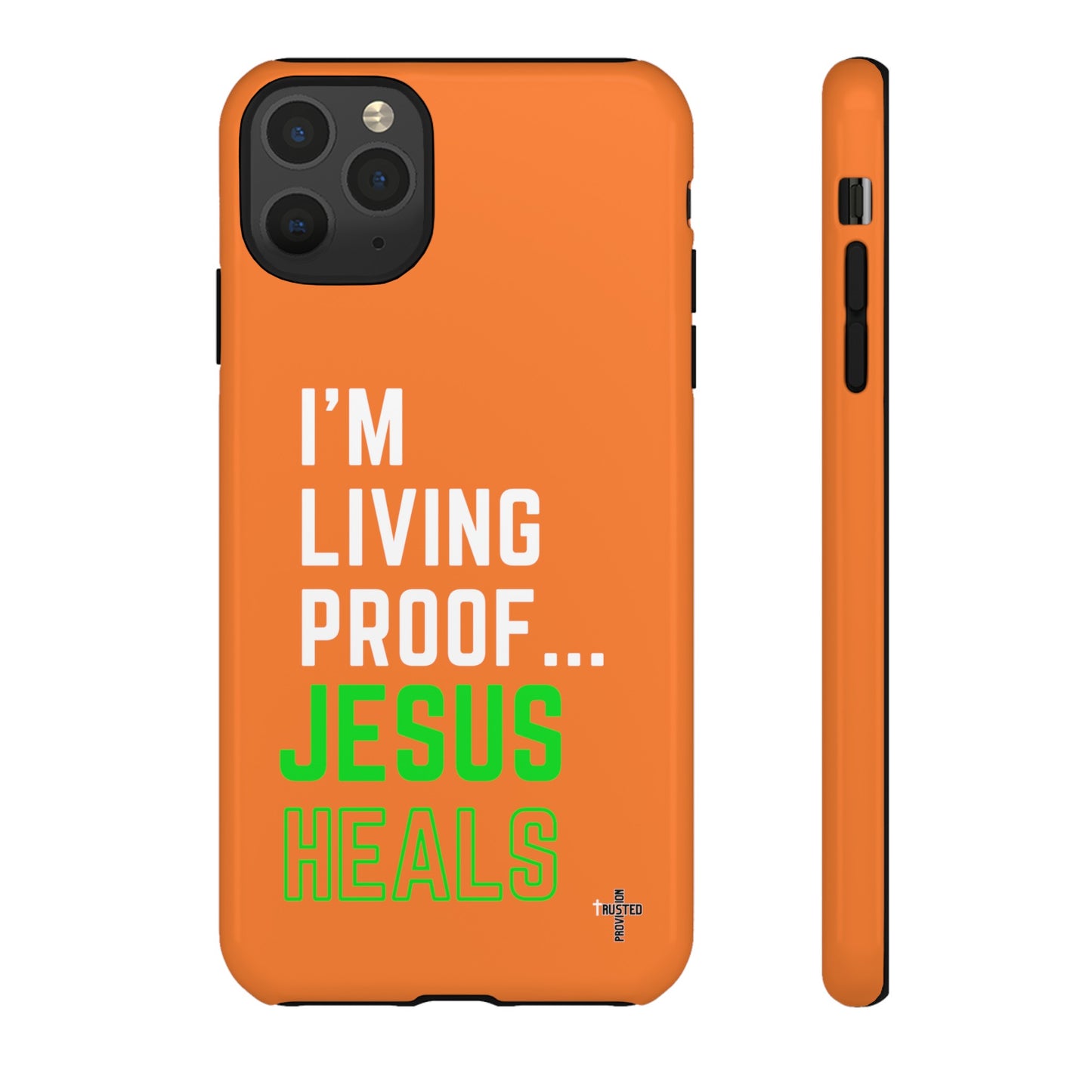 I'm living proof...Jesus Heals- Tough Case (orange)