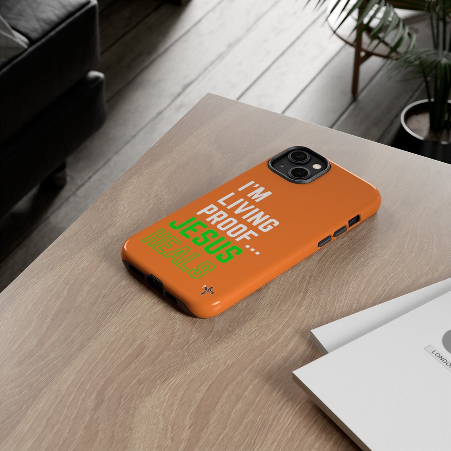 I'm living proof...Jesus Heals- Tough Case (orange)