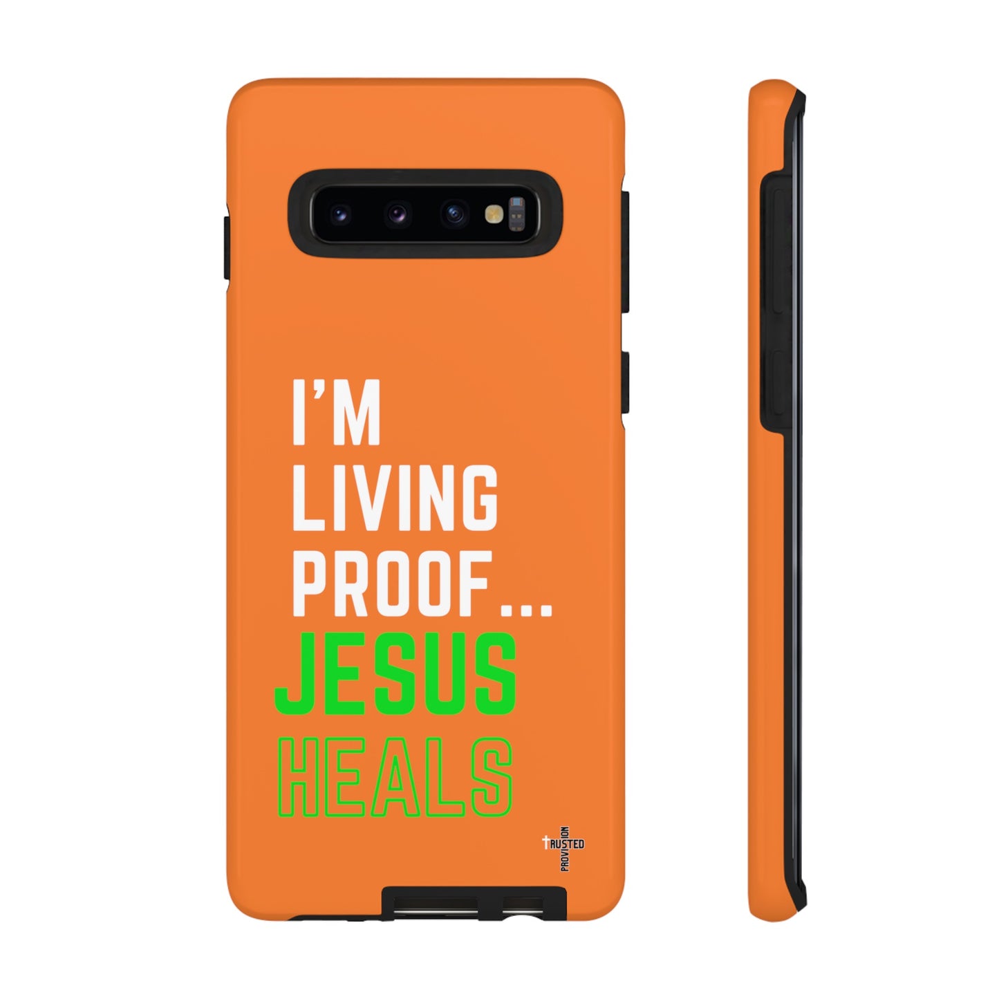 I'm living proof...Jesus Heals- Tough Case (orange)