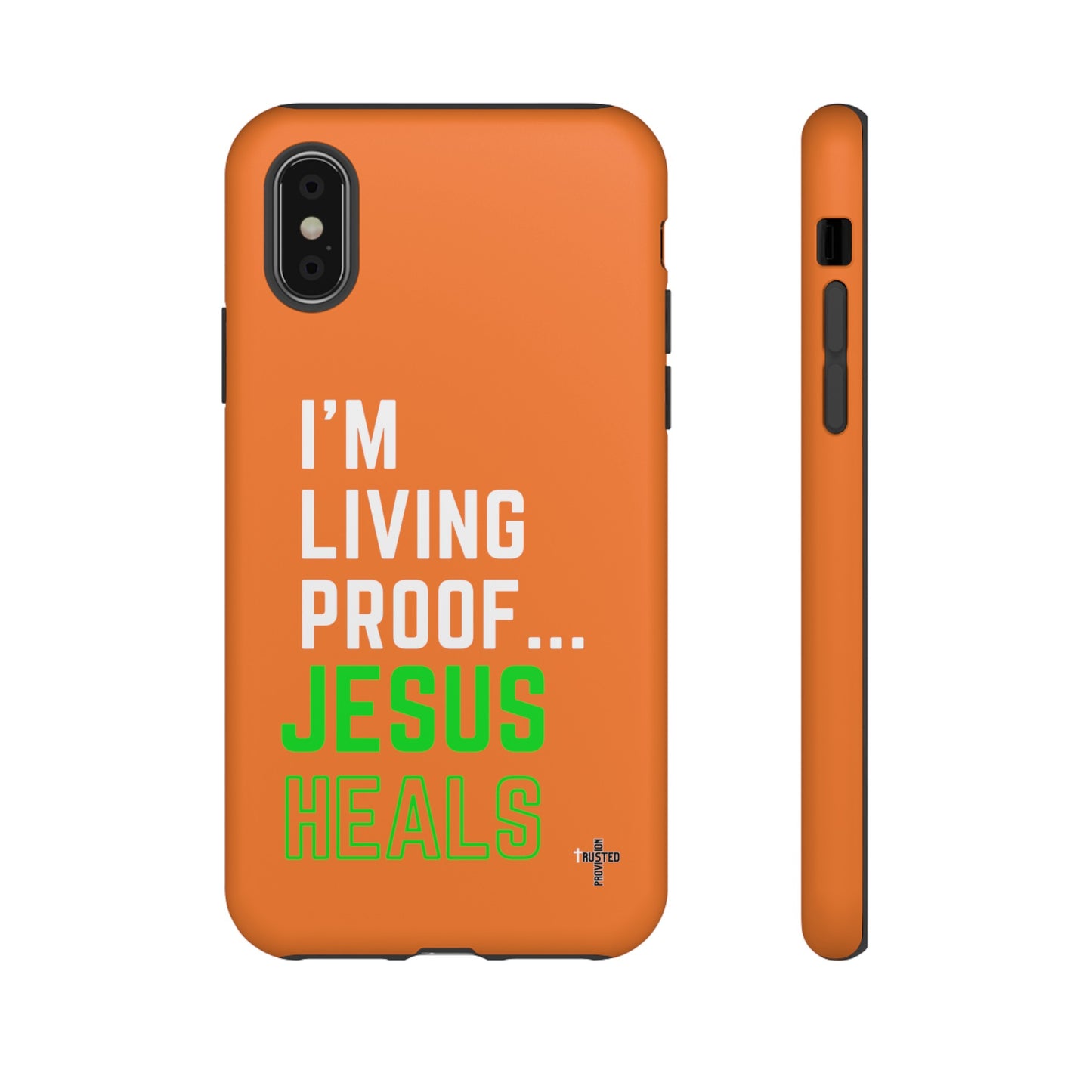 I'm living proof...Jesus Heals- Tough Case (orange)