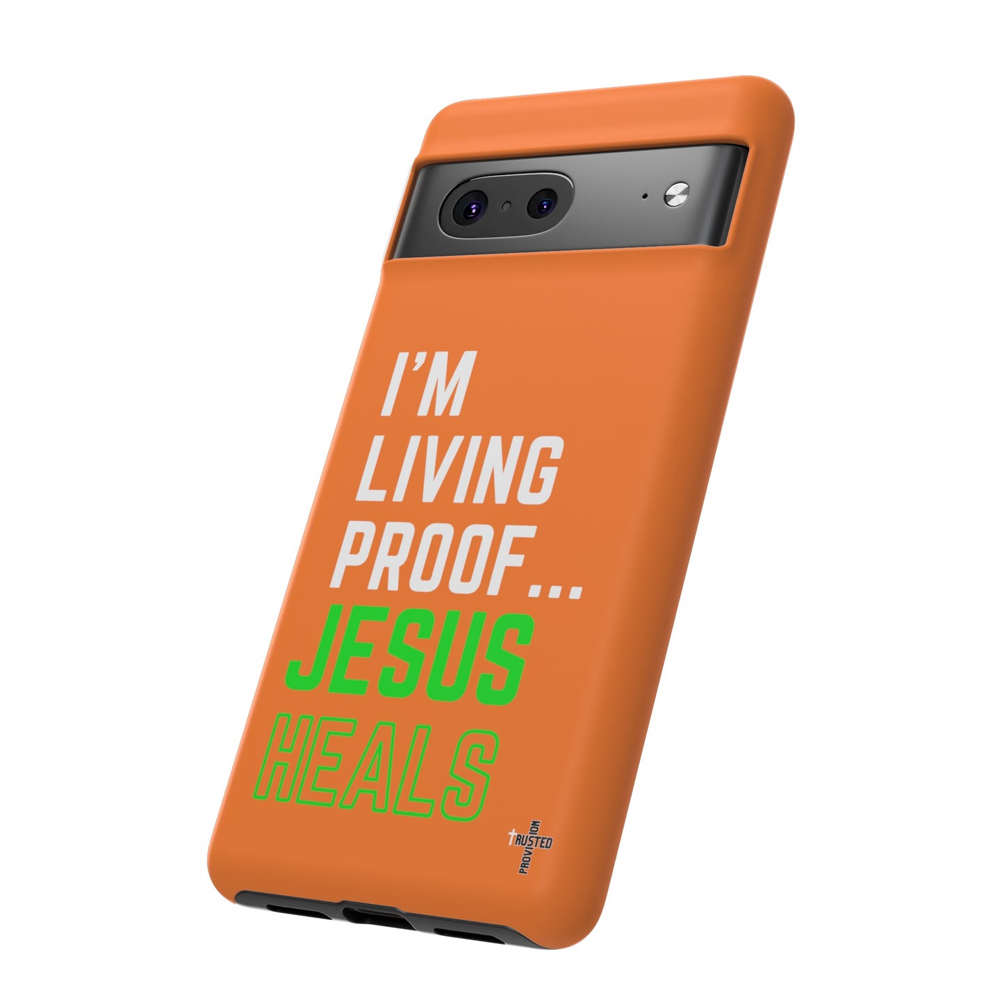 I'm living proof...Jesus Heals- Tough Case (orange)