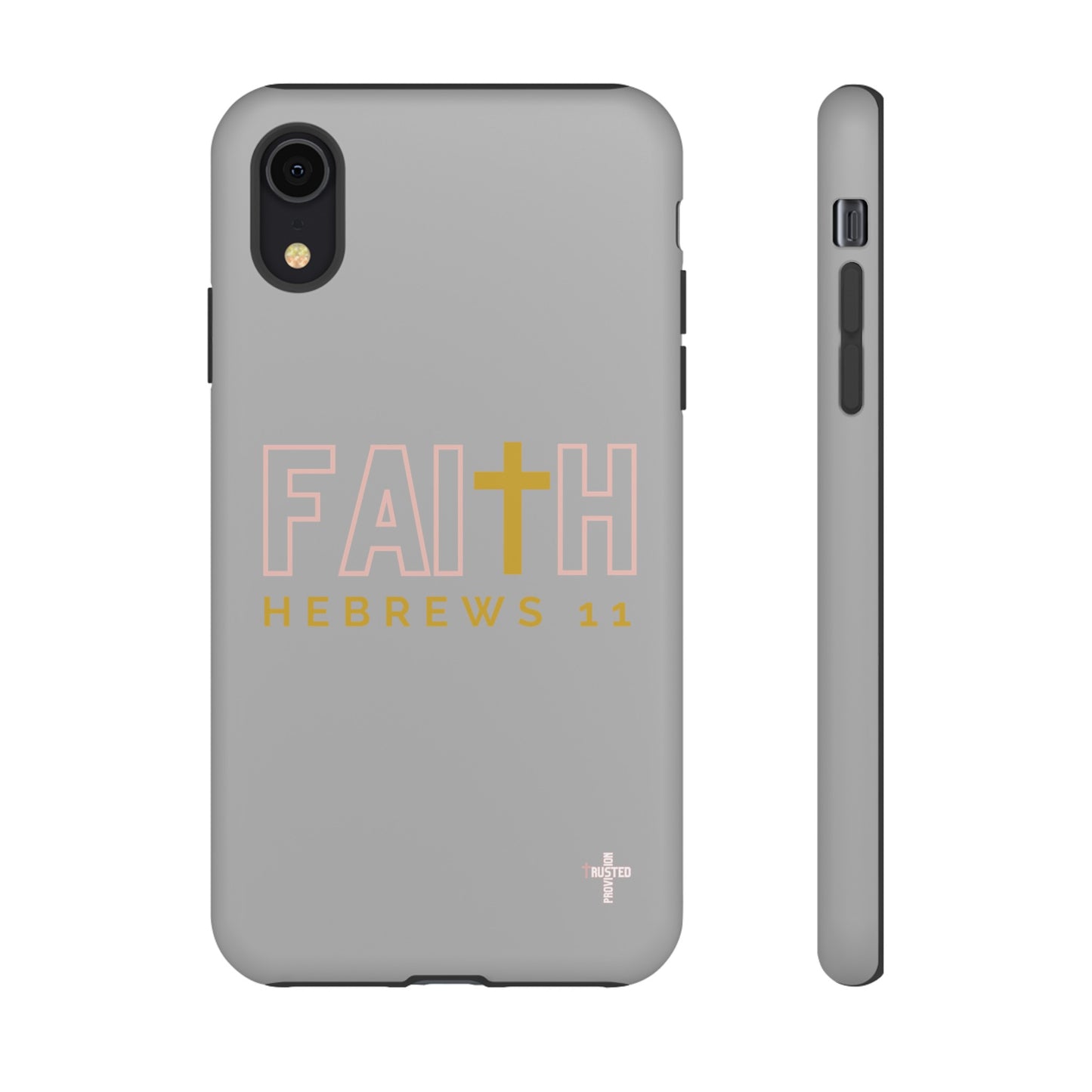 FAITH/Hebrews 11- Tough Case (light grey/rose/gold)