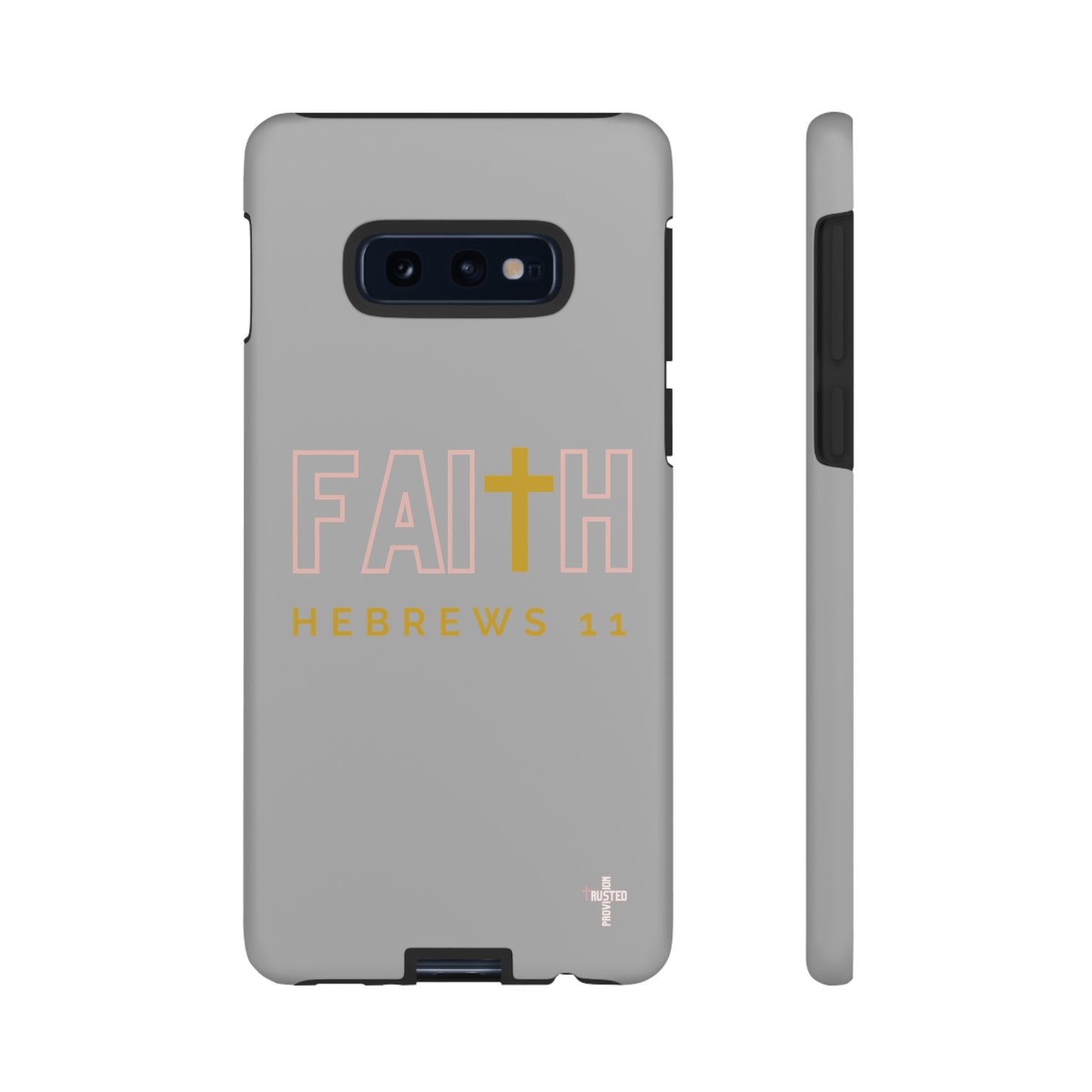 FAITH/Hebrews 11- Tough Case (light grey/rose/gold)
