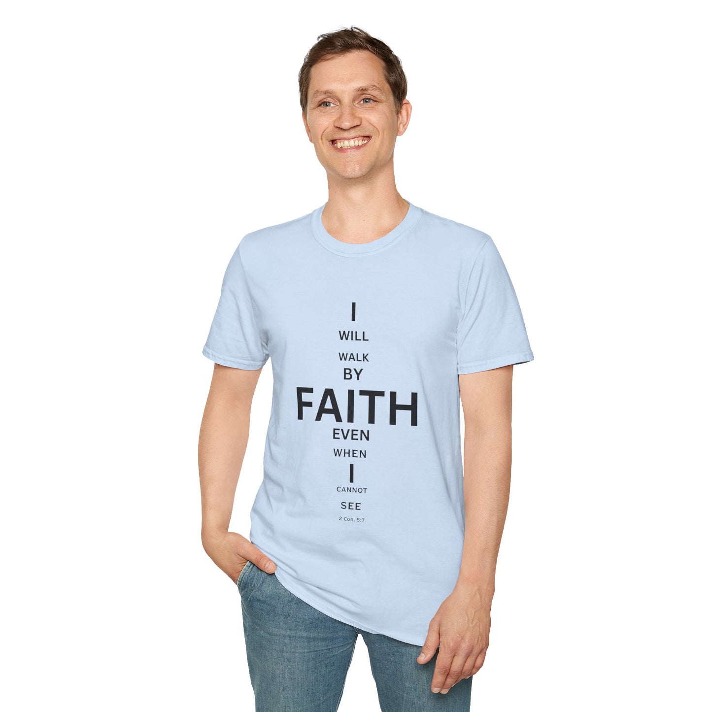 I will walk by FAITH- Unisex Softstyle T-Shirt