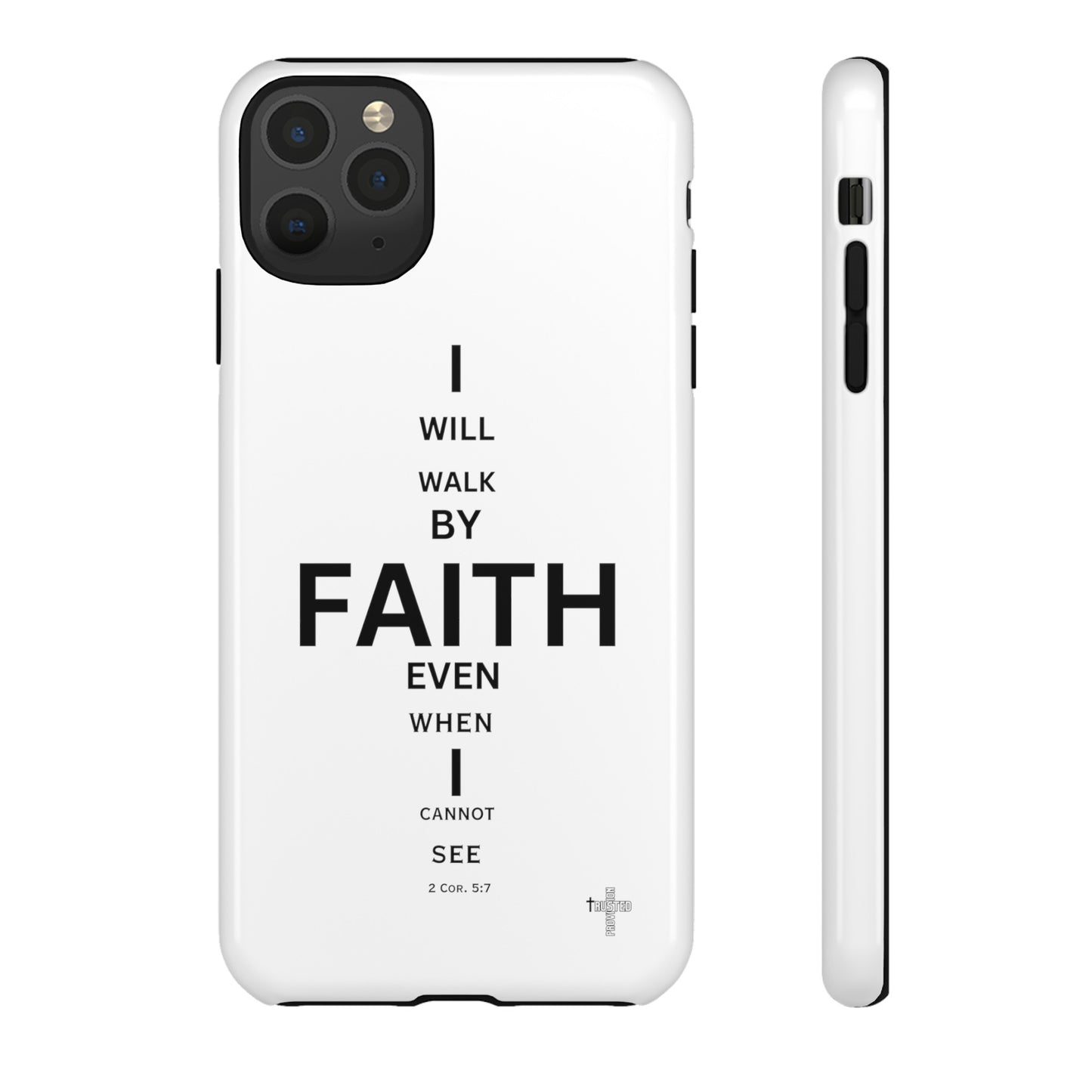 I Will Walk by Faith- Tough Case