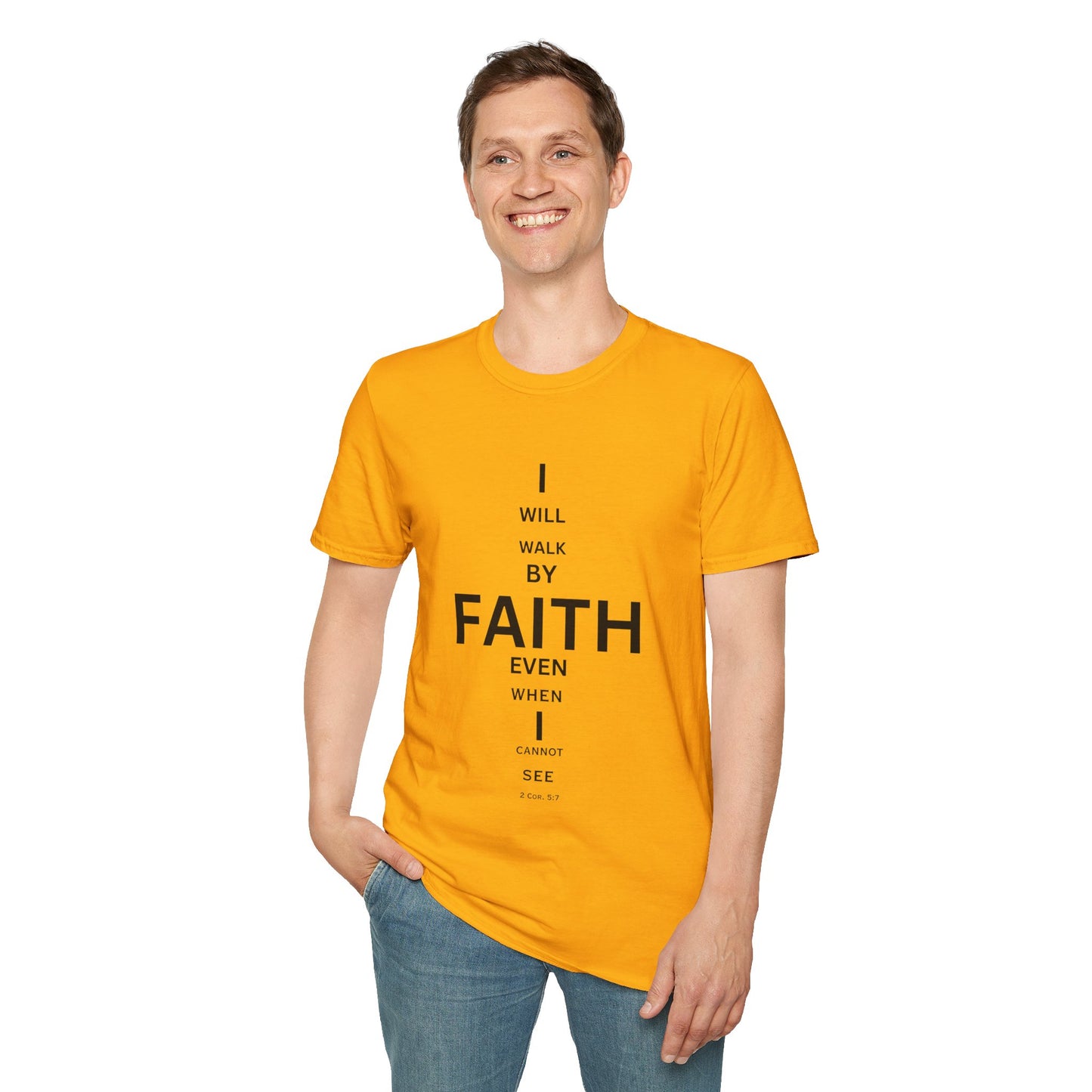 I will walk by FAITH- Unisex Softstyle T-Shirt