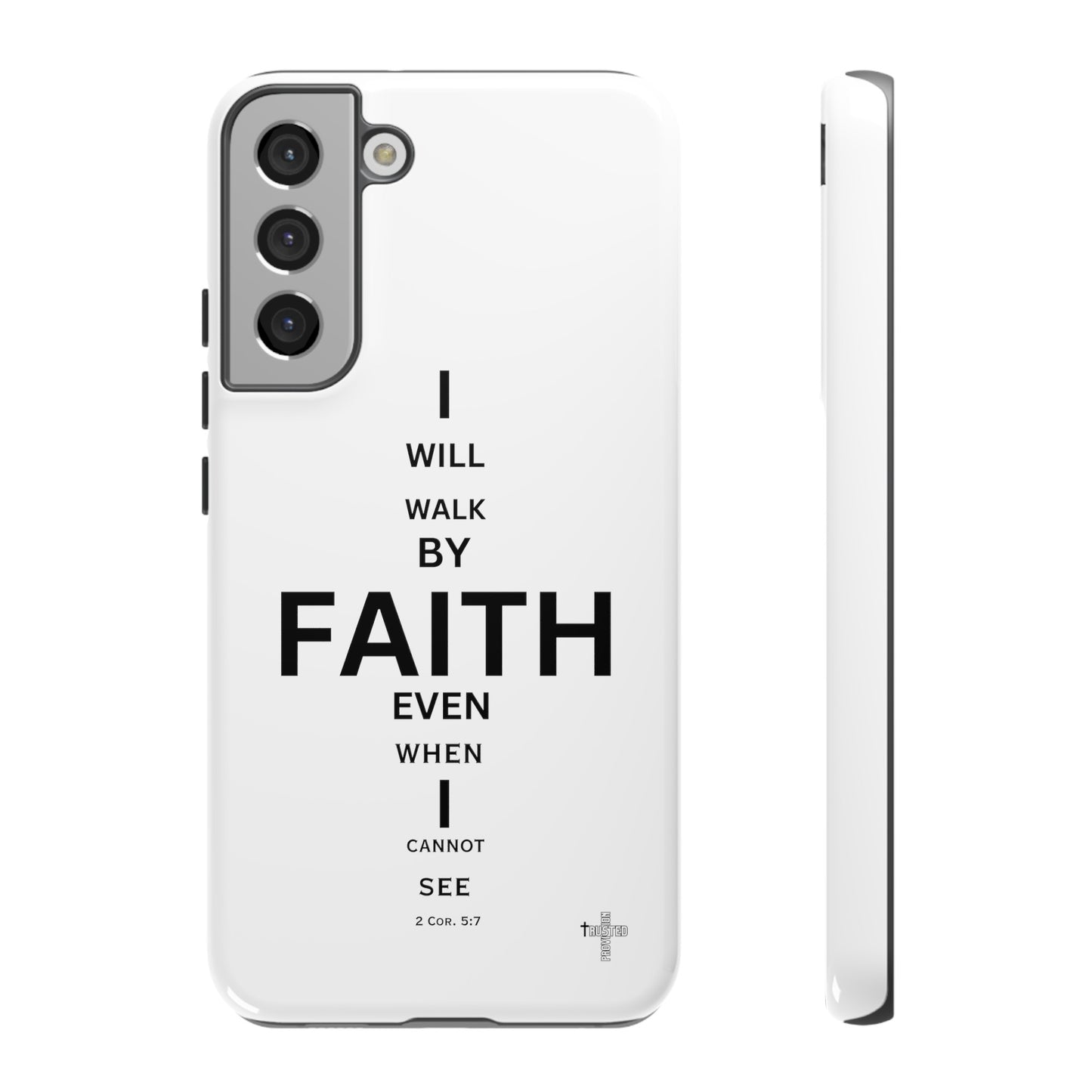 I Will Walk by Faith- Tough Case
