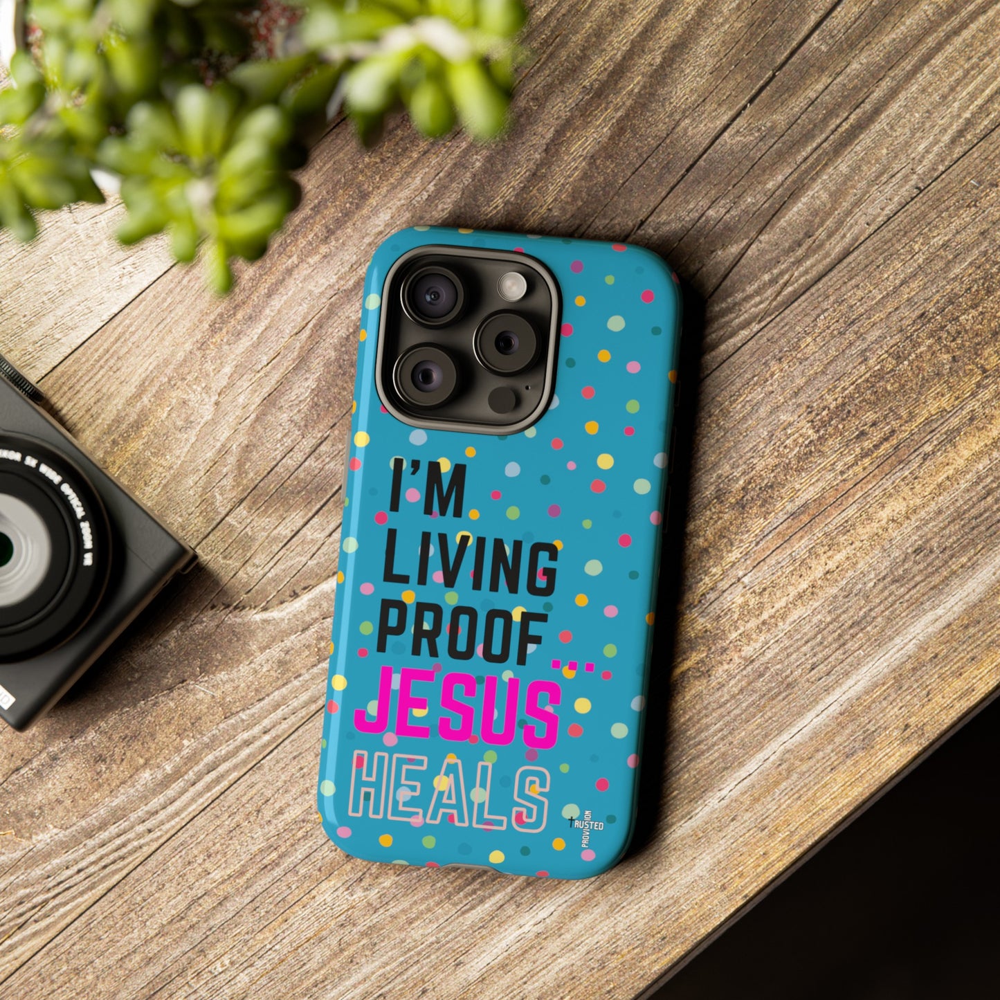I'm living proof...Jesus Heals- Tough Case (polka dots/turquoise)