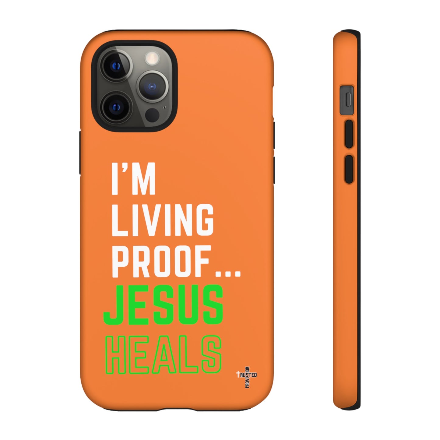 I'm living proof...Jesus Heals- Tough Case (orange)