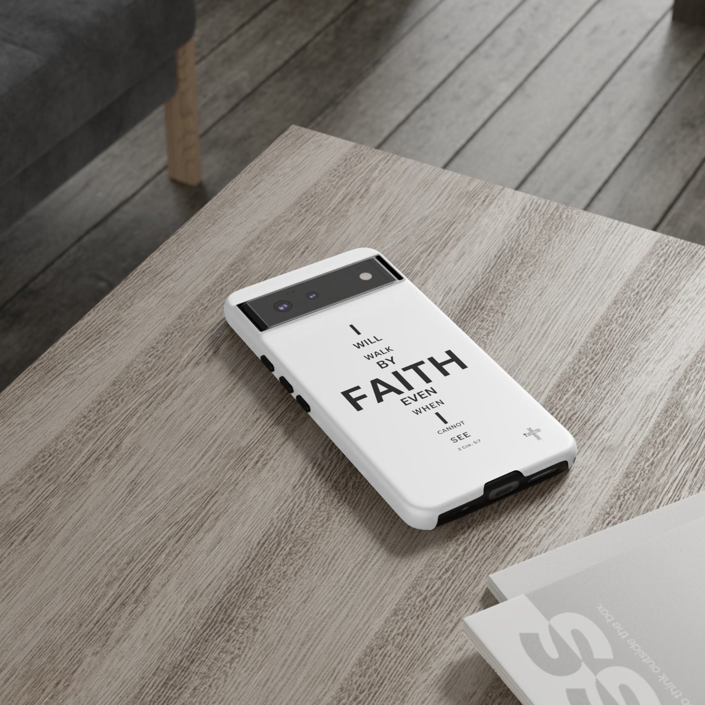 I Will Walk by Faith- Tough Case