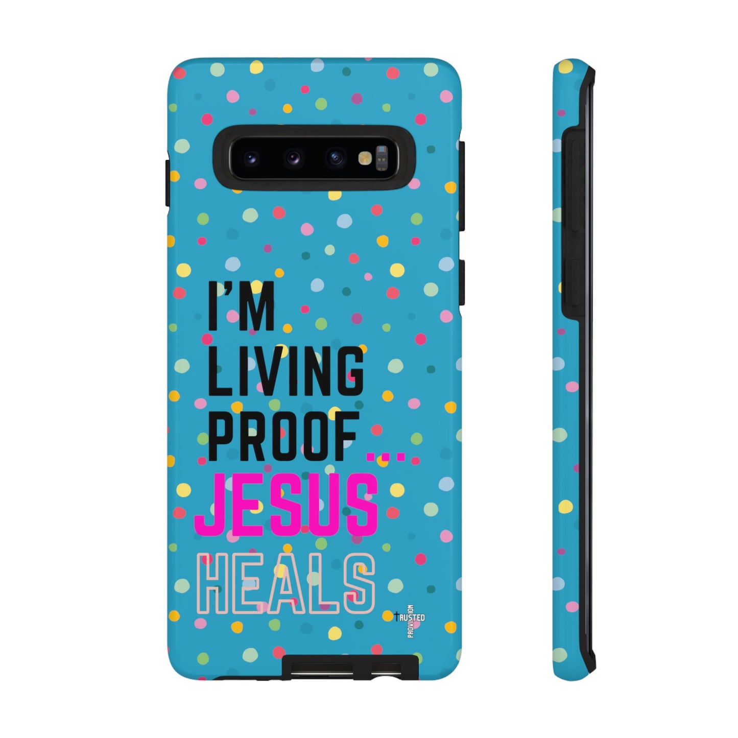 I'm living proof...Jesus Heals- Tough Case (polka dots/turquoise)