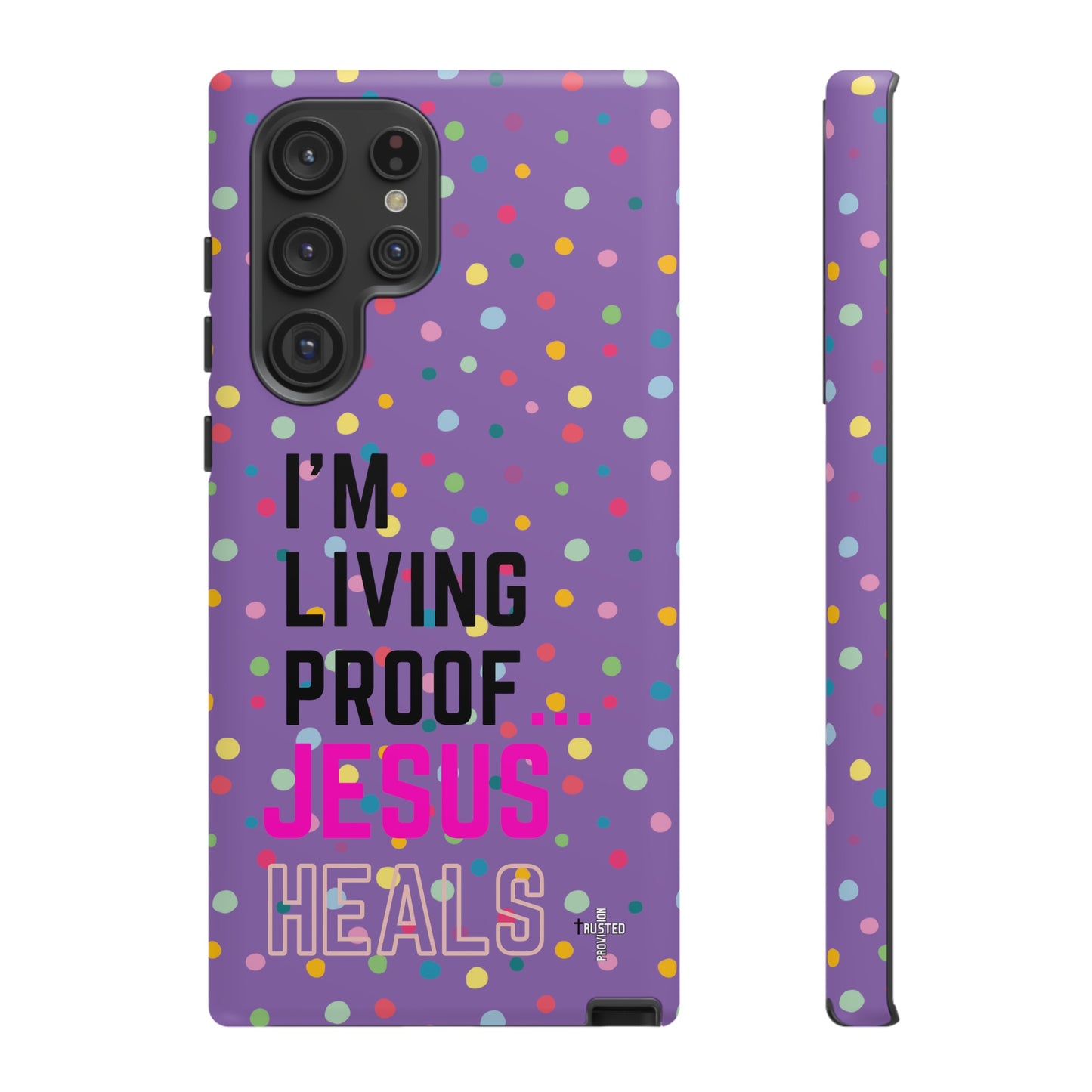 I'm living proof...Jesus Heals- Tough Case (polka dots/light purple)