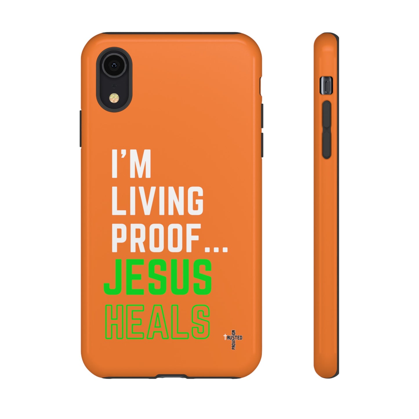 I'm living proof...Jesus Heals- Tough Case (orange)