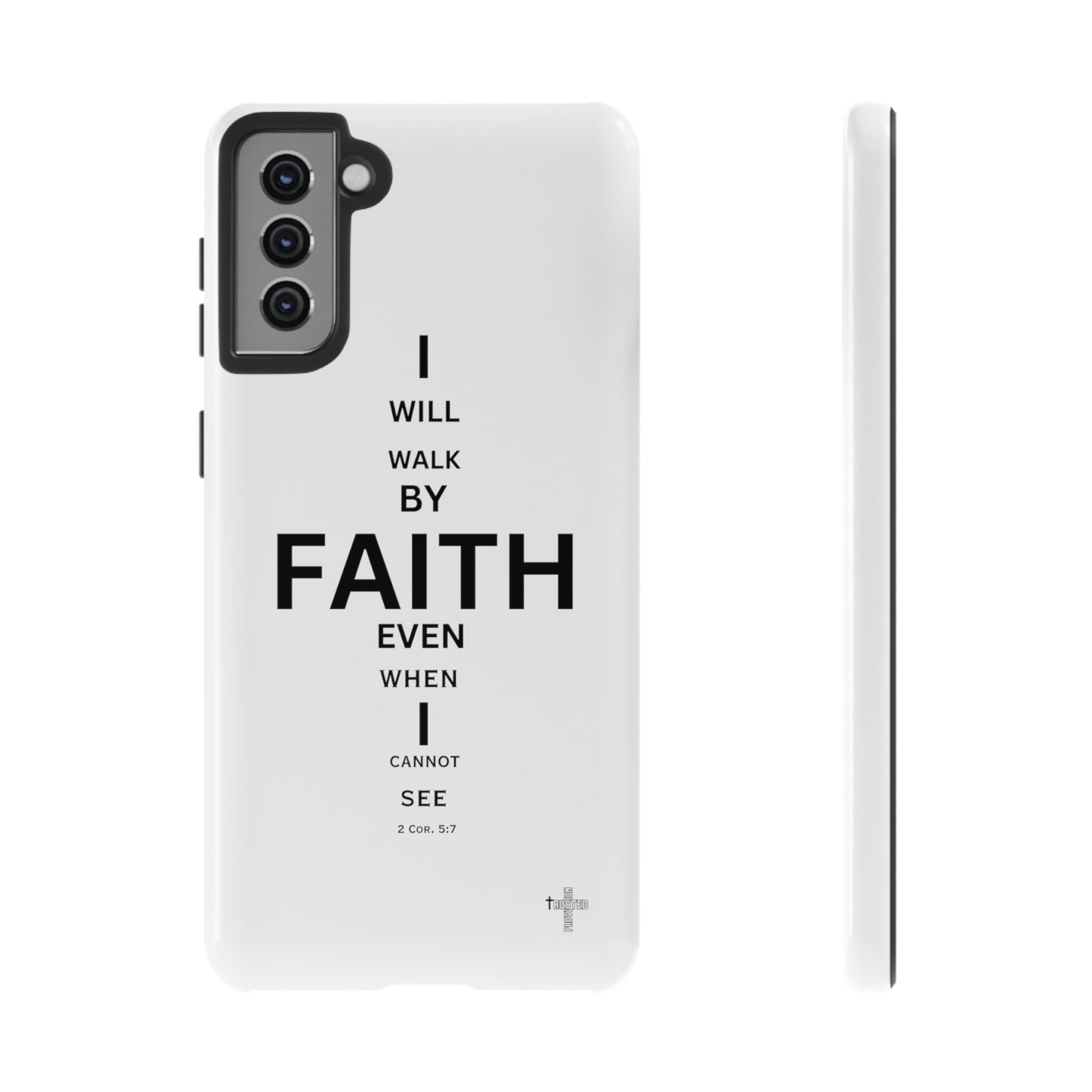 I Will Walk by Faith- Tough Case