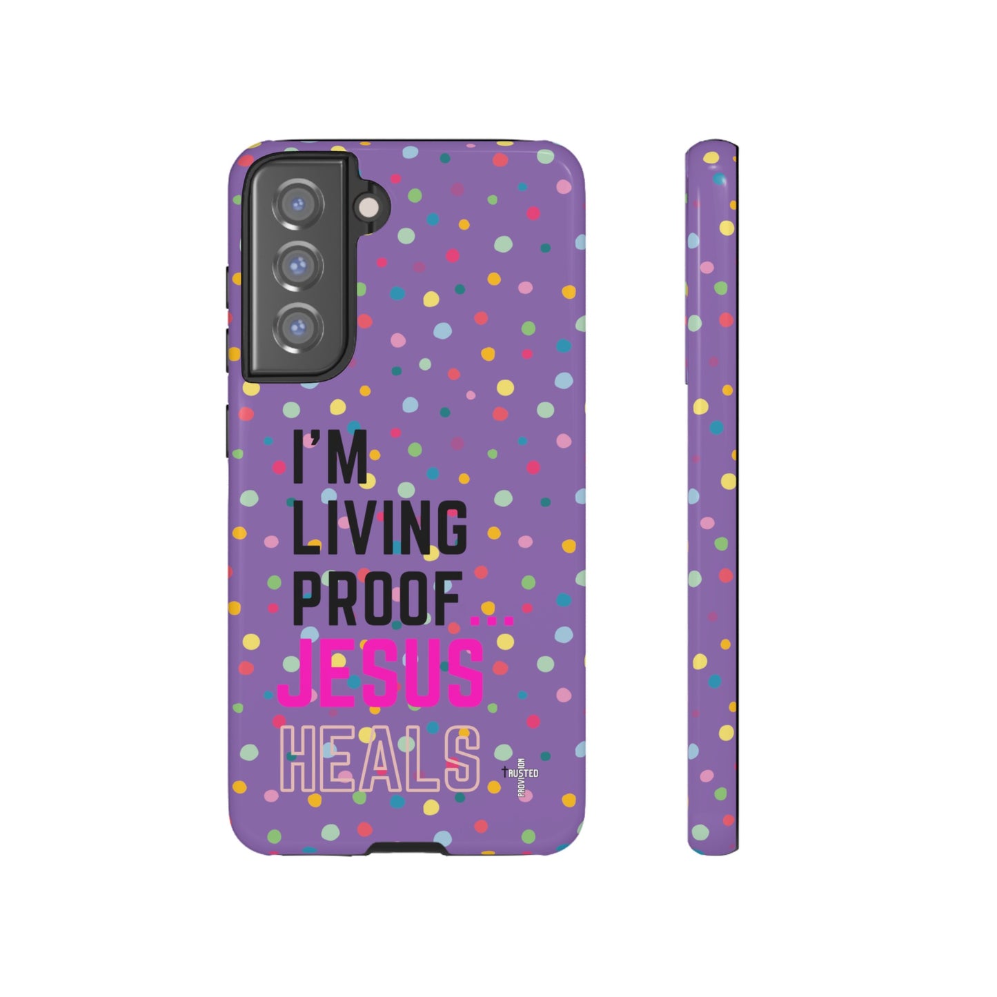 I'm living proof...Jesus Heals- Tough Case (polka dots/light purple)