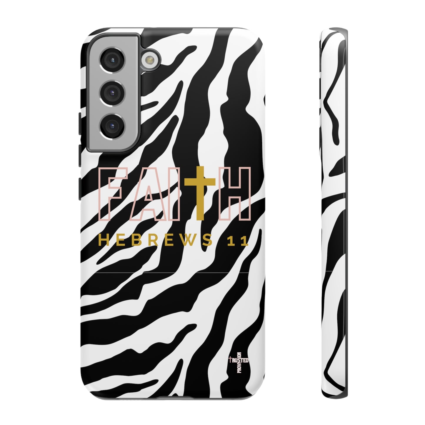 FAITH/Hebrews 11- Tough Case (zebra)
