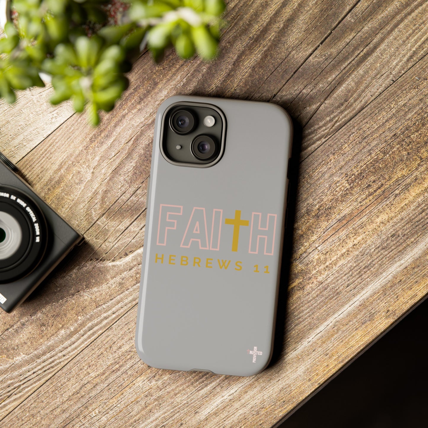 FAITH/Hebrews 11- Tough Case (light grey/rose/gold)