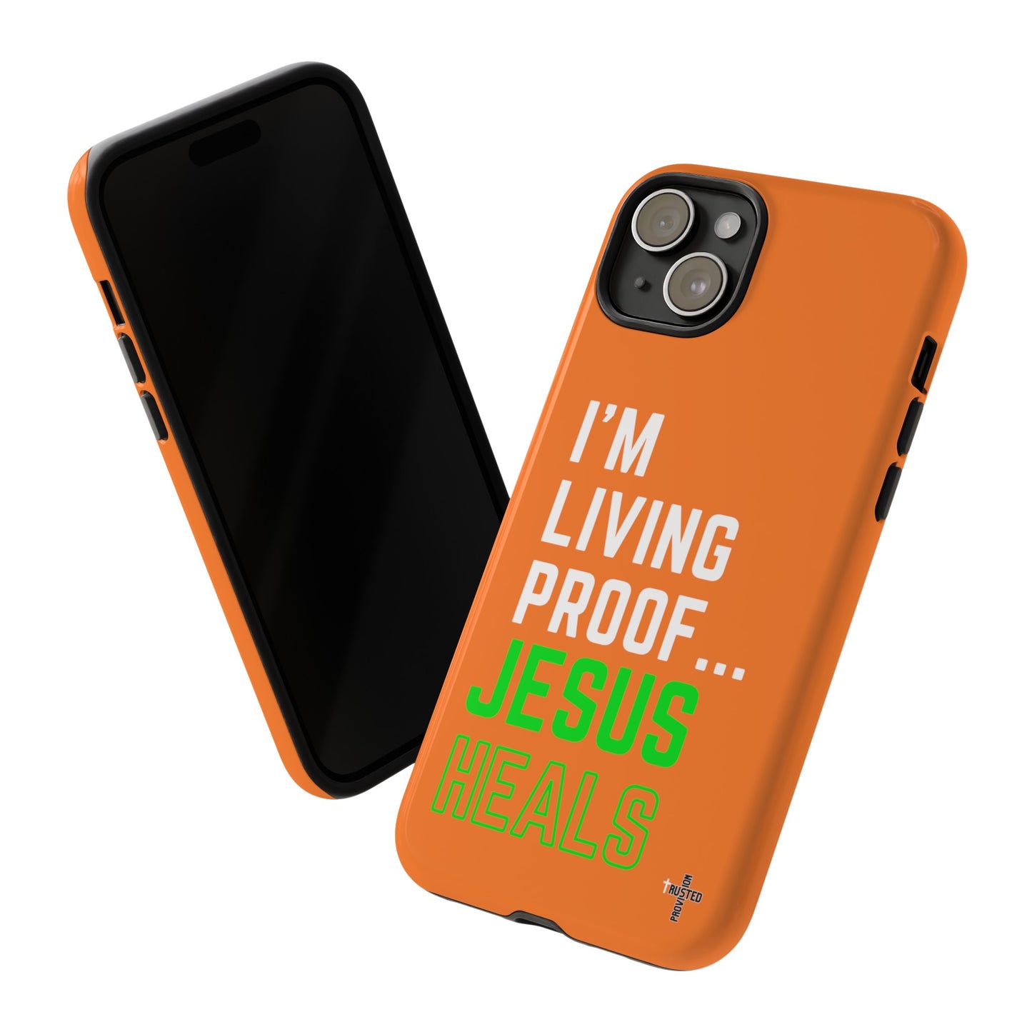 I'm living proof...Jesus Heals- Tough Case (orange)