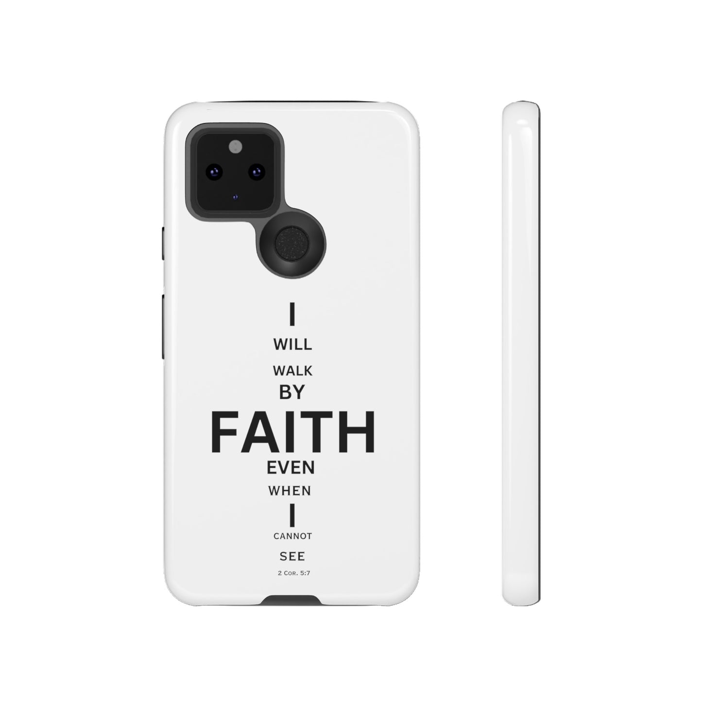 I Will Walk by Faith- Tough Case