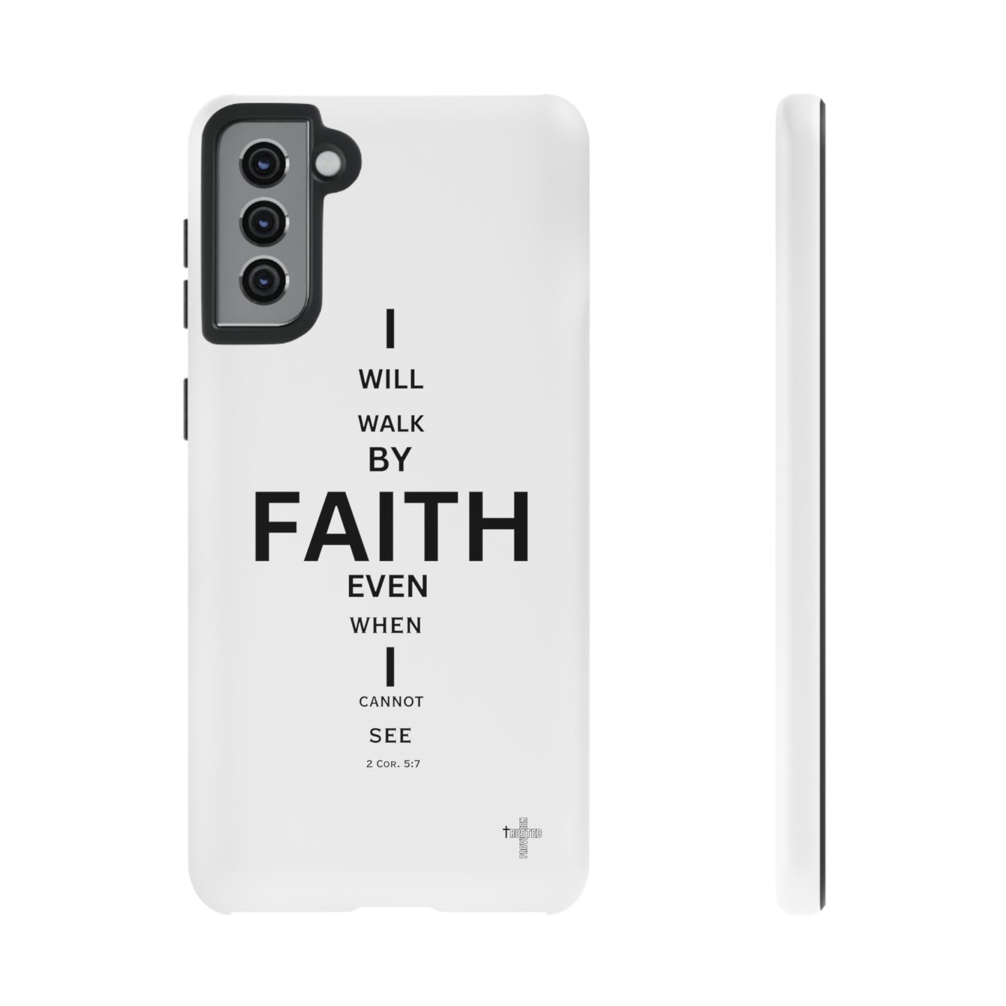 I Will Walk by Faith- Tough Case
