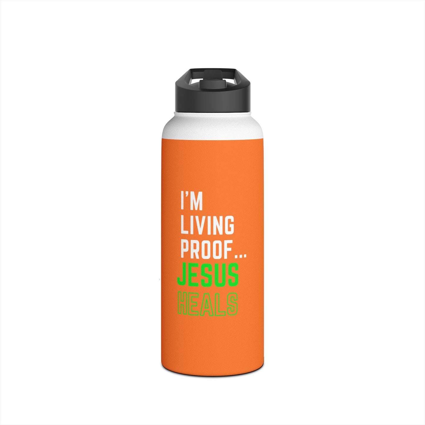 I'm living proof...Jesus Heals- 32 oz Stainless Steel Bottle (orange)