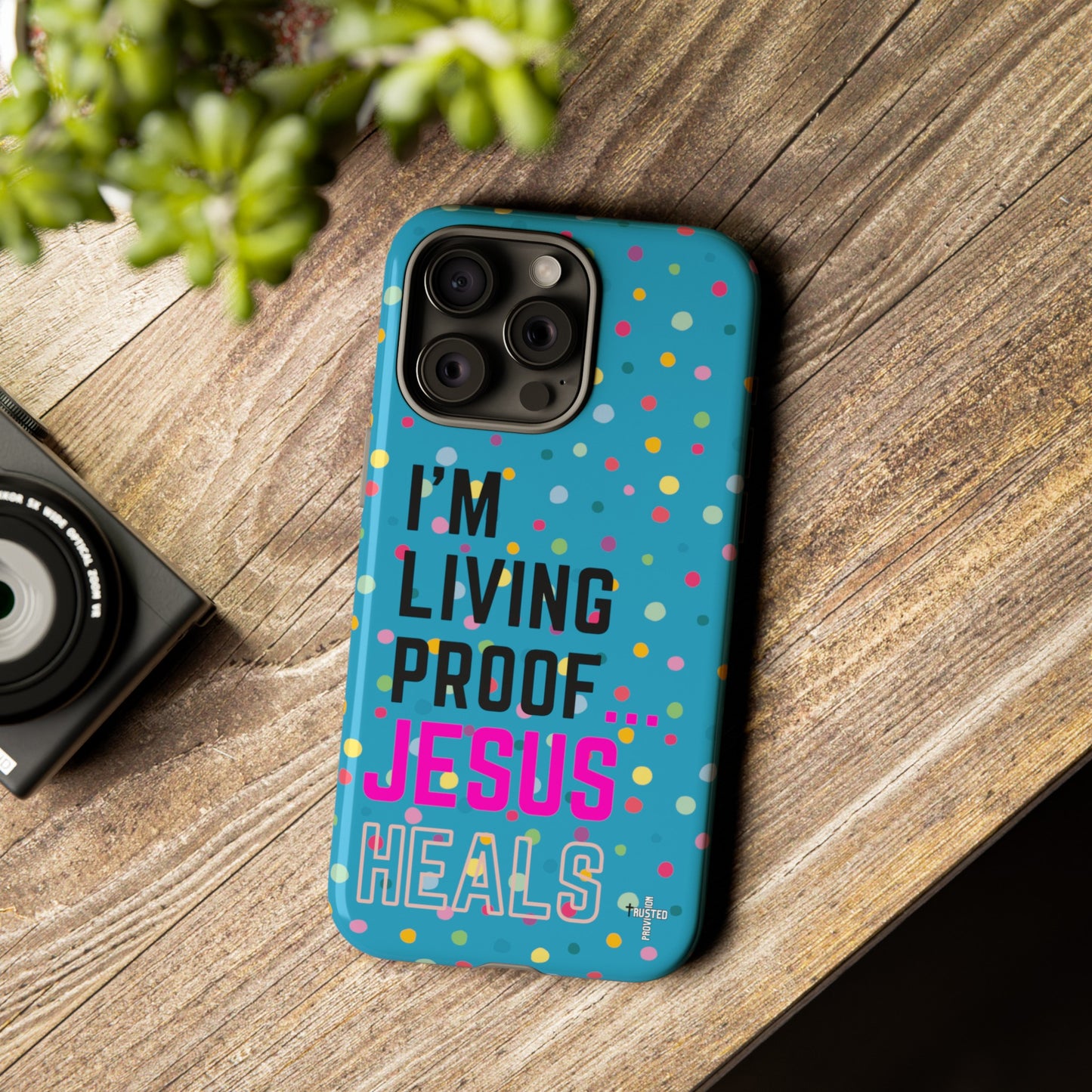 I'm living proof...Jesus Heals- Tough Case (polka dots/turquoise)