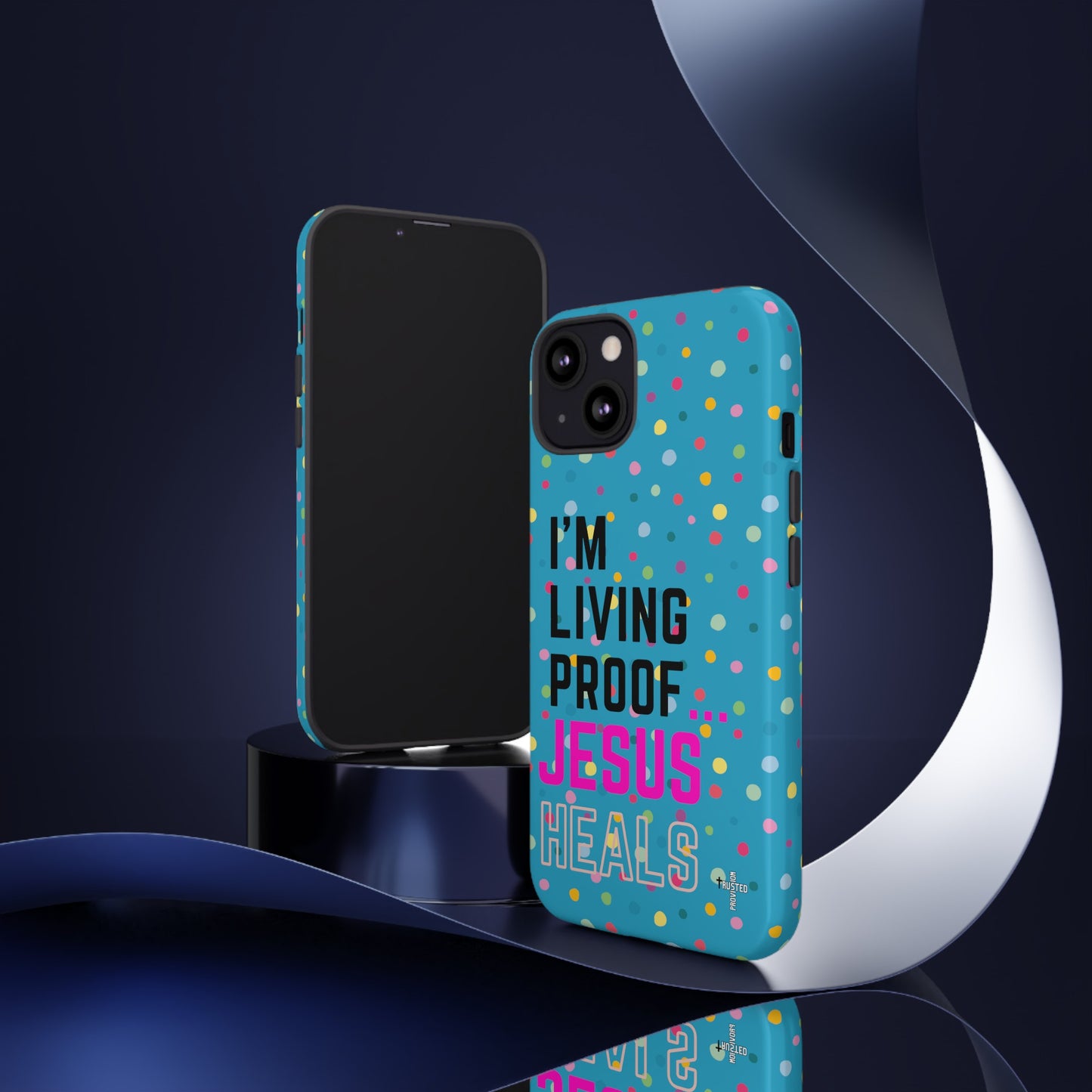 I'm living proof...Jesus Heals- Tough Case (polka dots/turquoise)