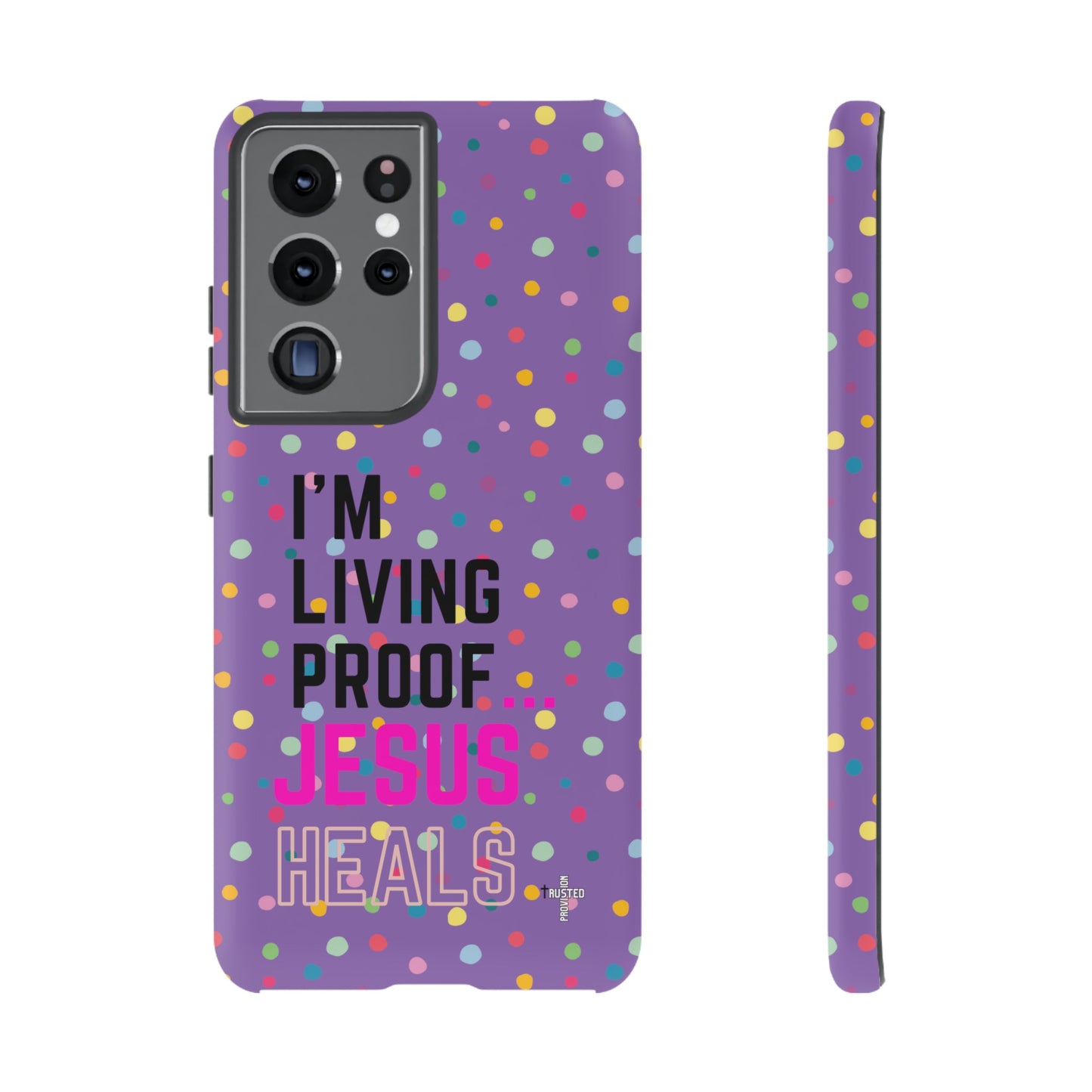 I'm living proof...Jesus Heals- Tough Case (polka dots/light purple)