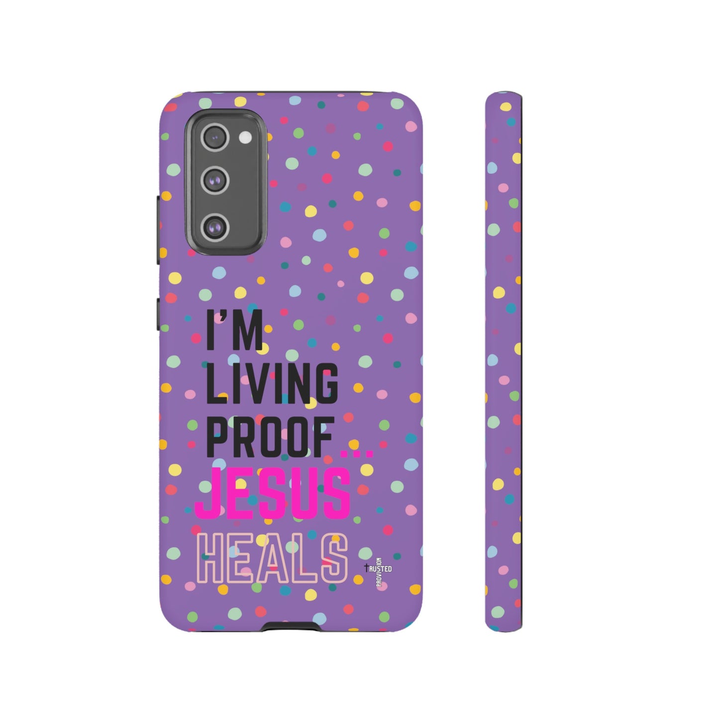 I'm living proof...Jesus Heals- Tough Case (polka dots/light purple)