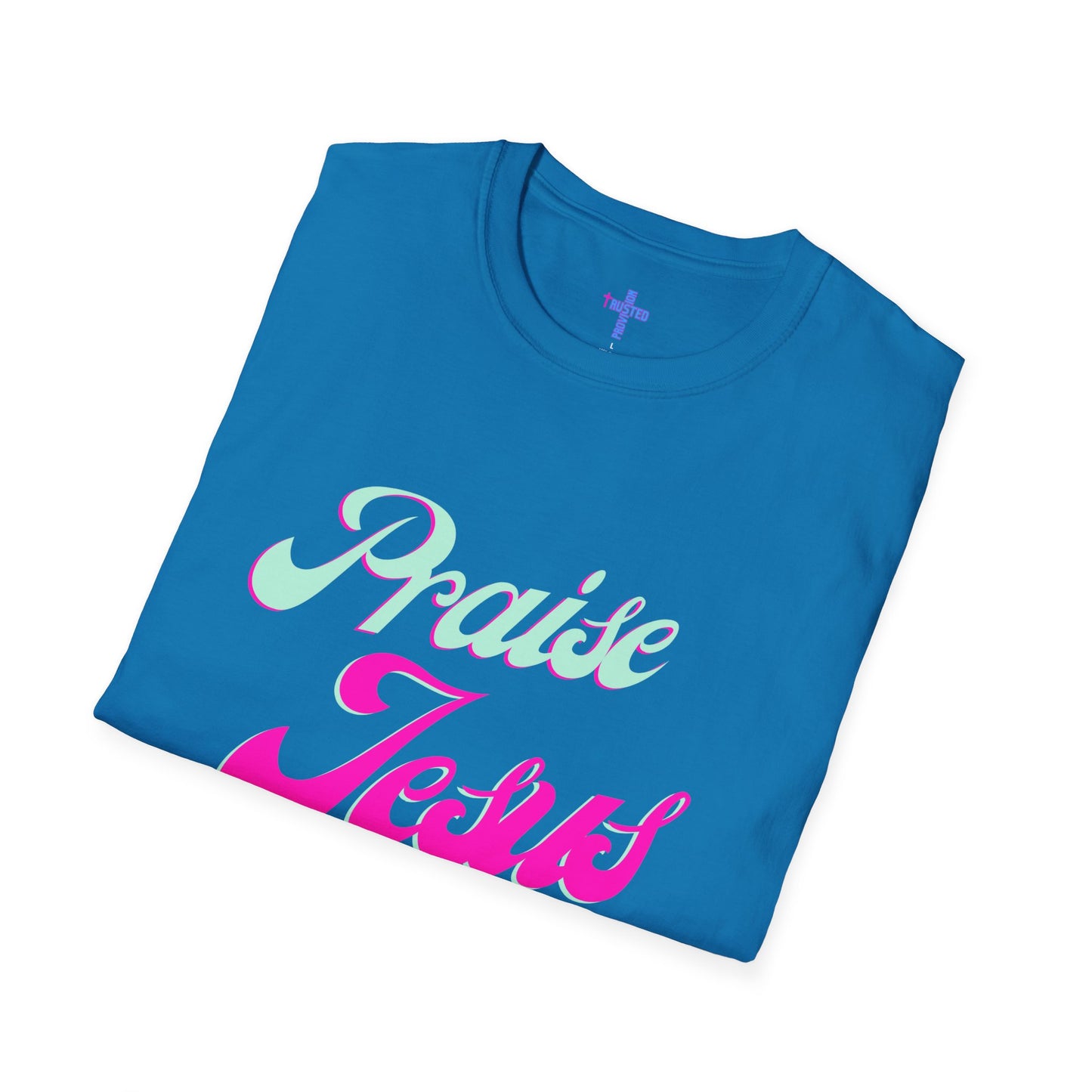 Praise Jesus- Women's Softstyle t-shirt