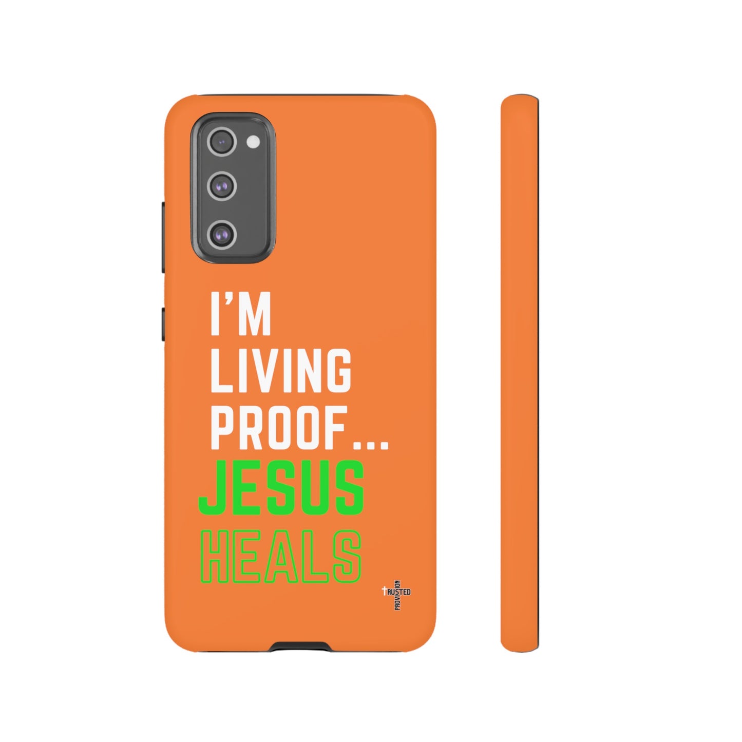 I'm living proof...Jesus Heals- Tough Case (orange)