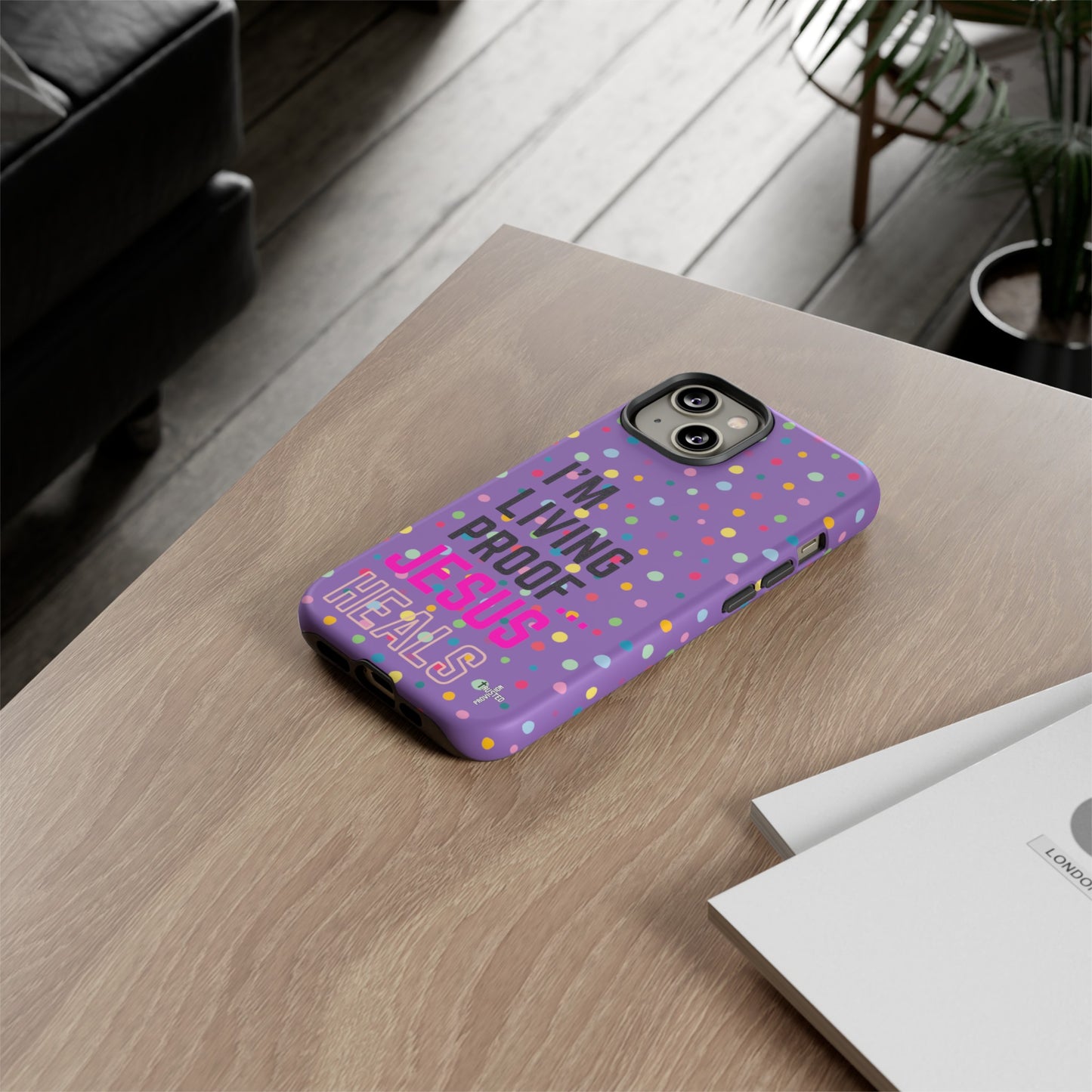 I'm living proof...Jesus Heals- Tough Case (polka dots/light purple)