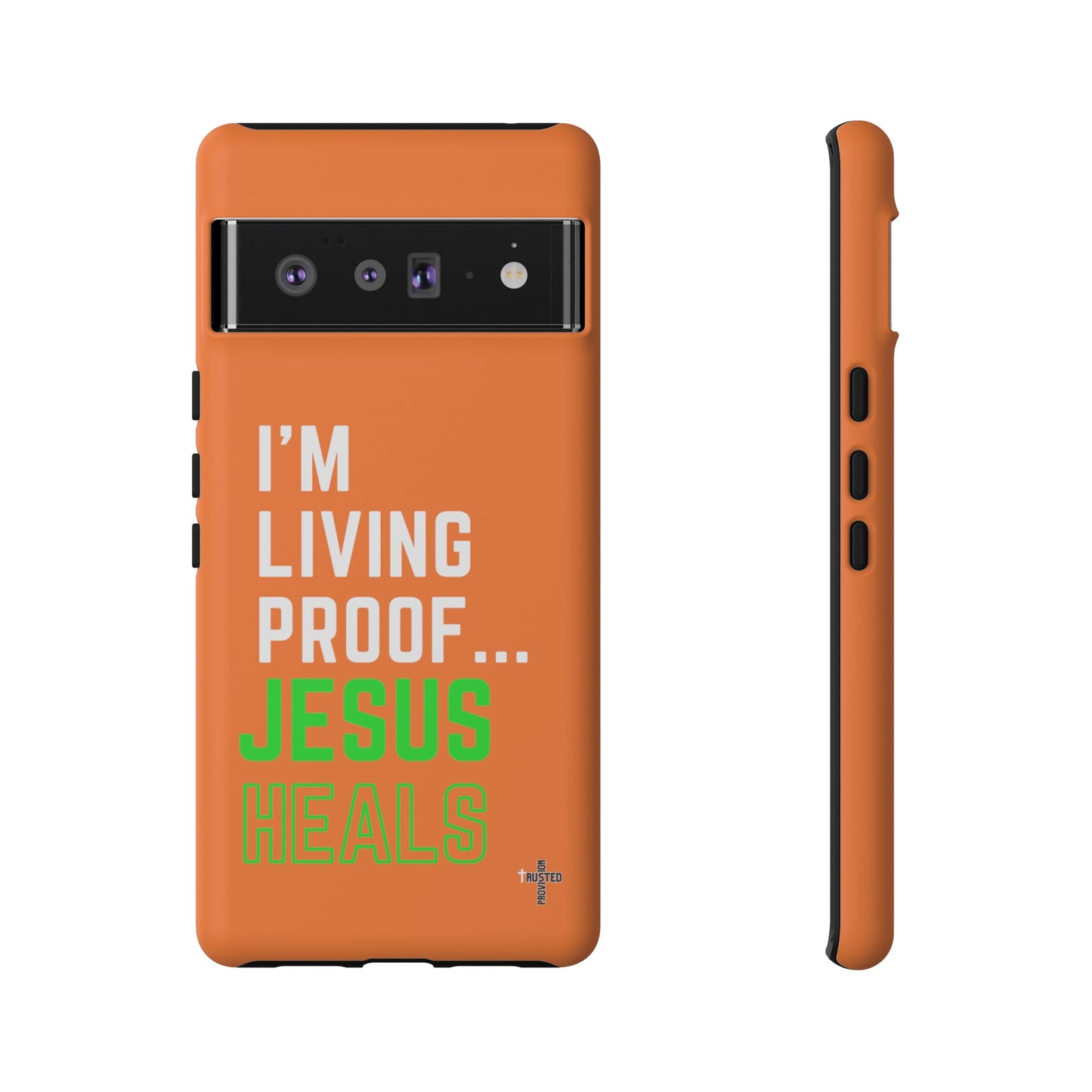 I'm living proof...Jesus Heals- Tough Case (orange)