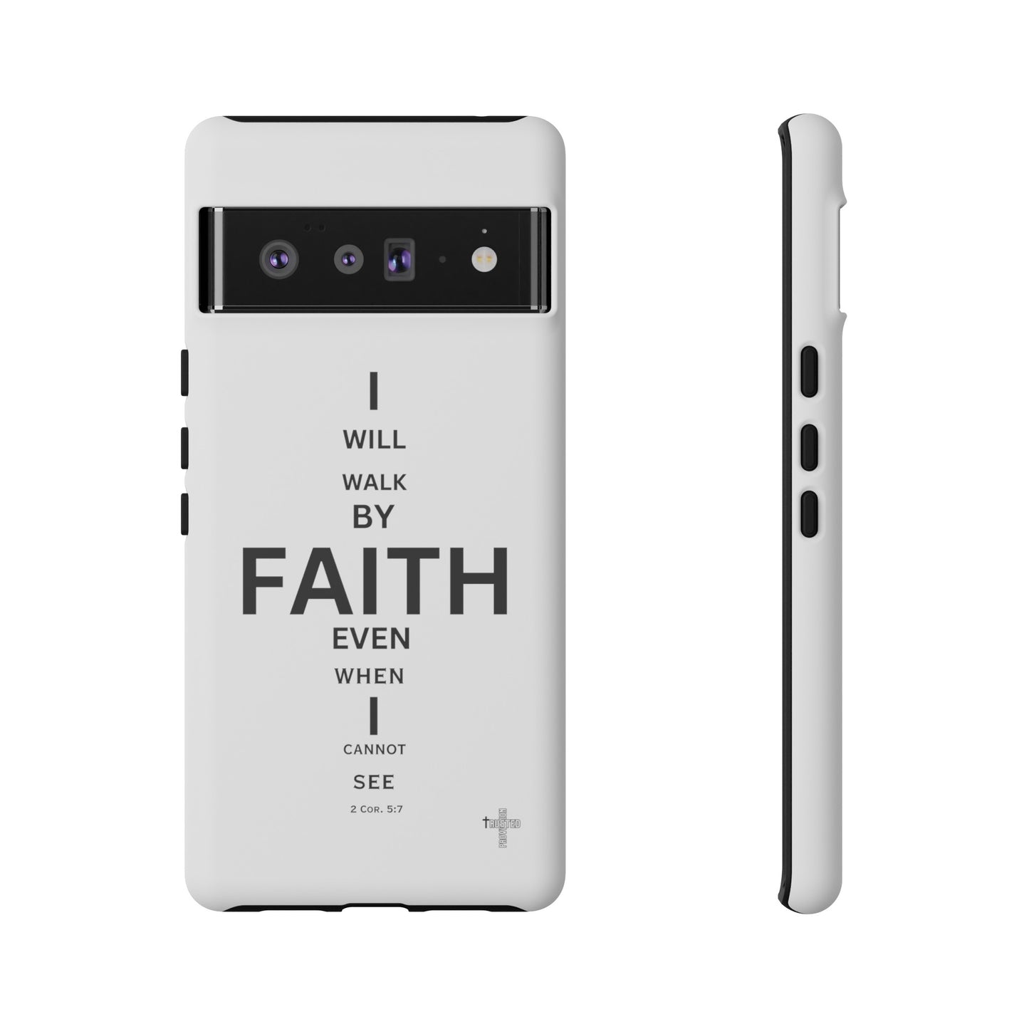 I Will Walk by Faith- Tough Case