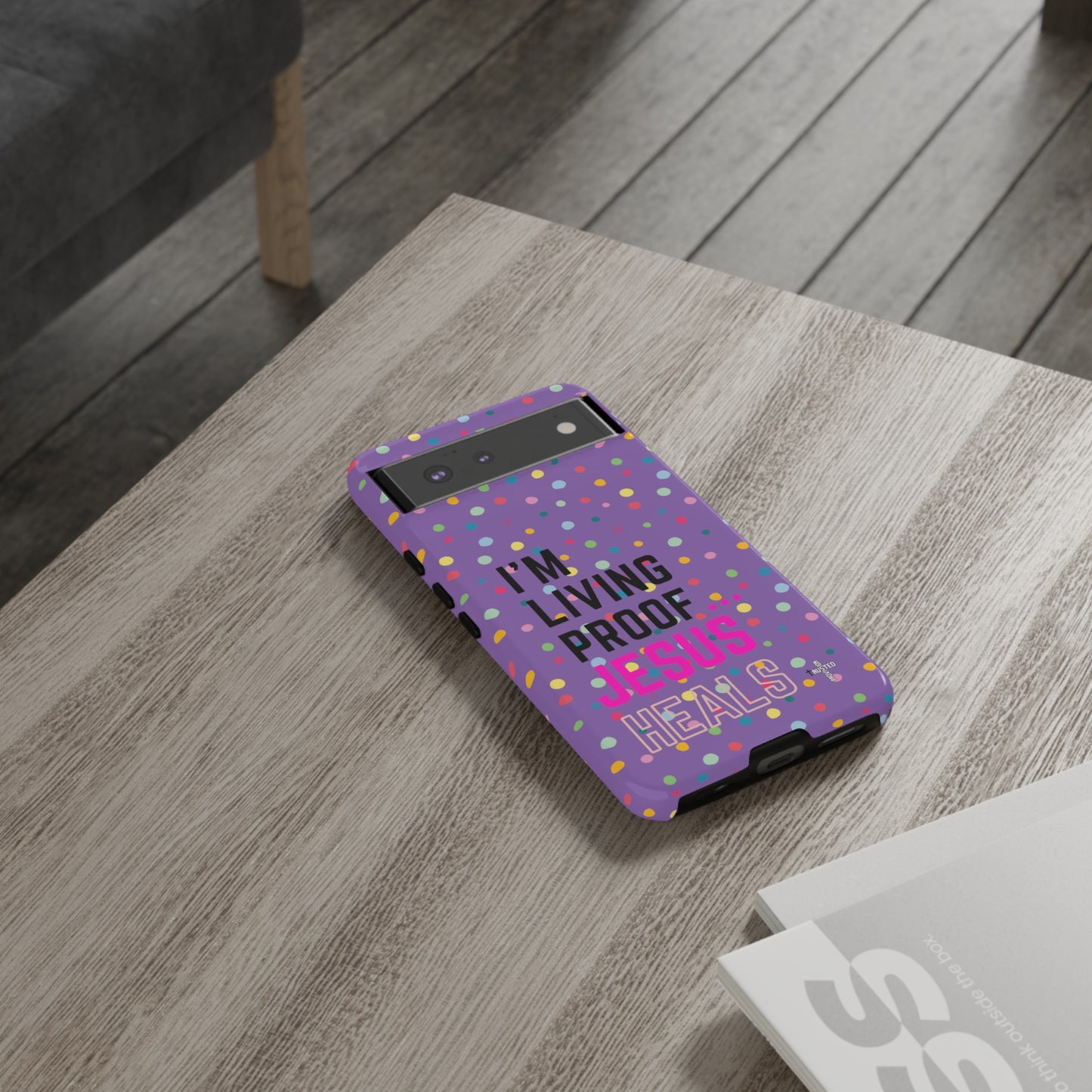 I'm living proof...Jesus Heals- Tough Case (polka dots/light purple)