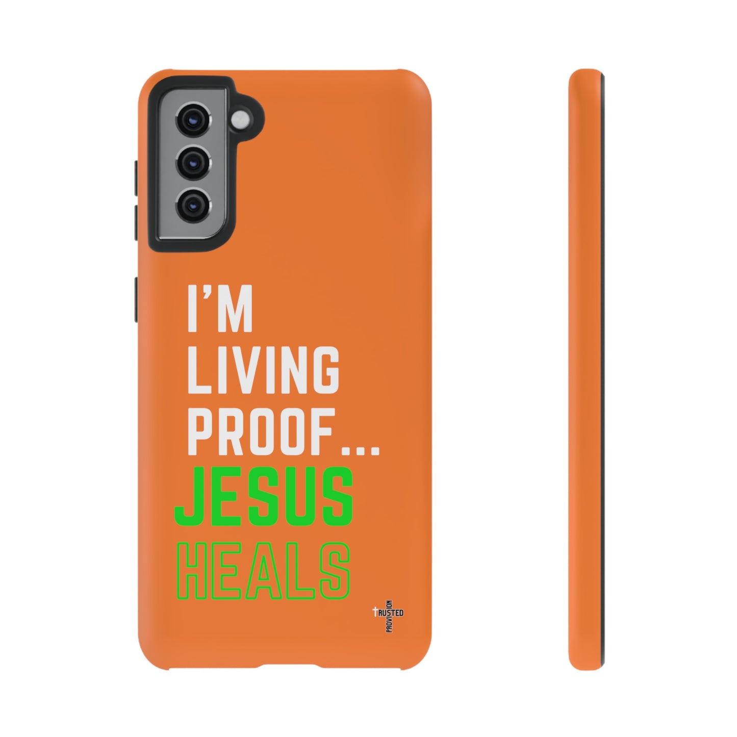 I'm living proof...Jesus Heals- Tough Case (orange)