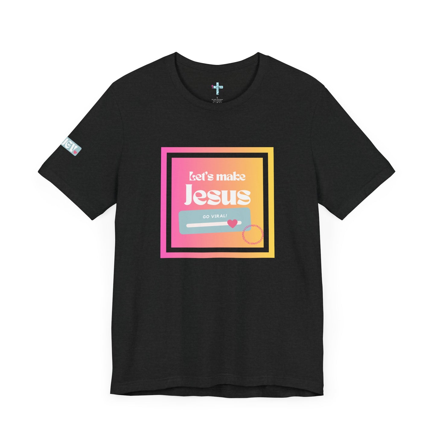 LMJGV: "Let's Make Jesus Go Viral"- Unisex Sleeve T-shirt