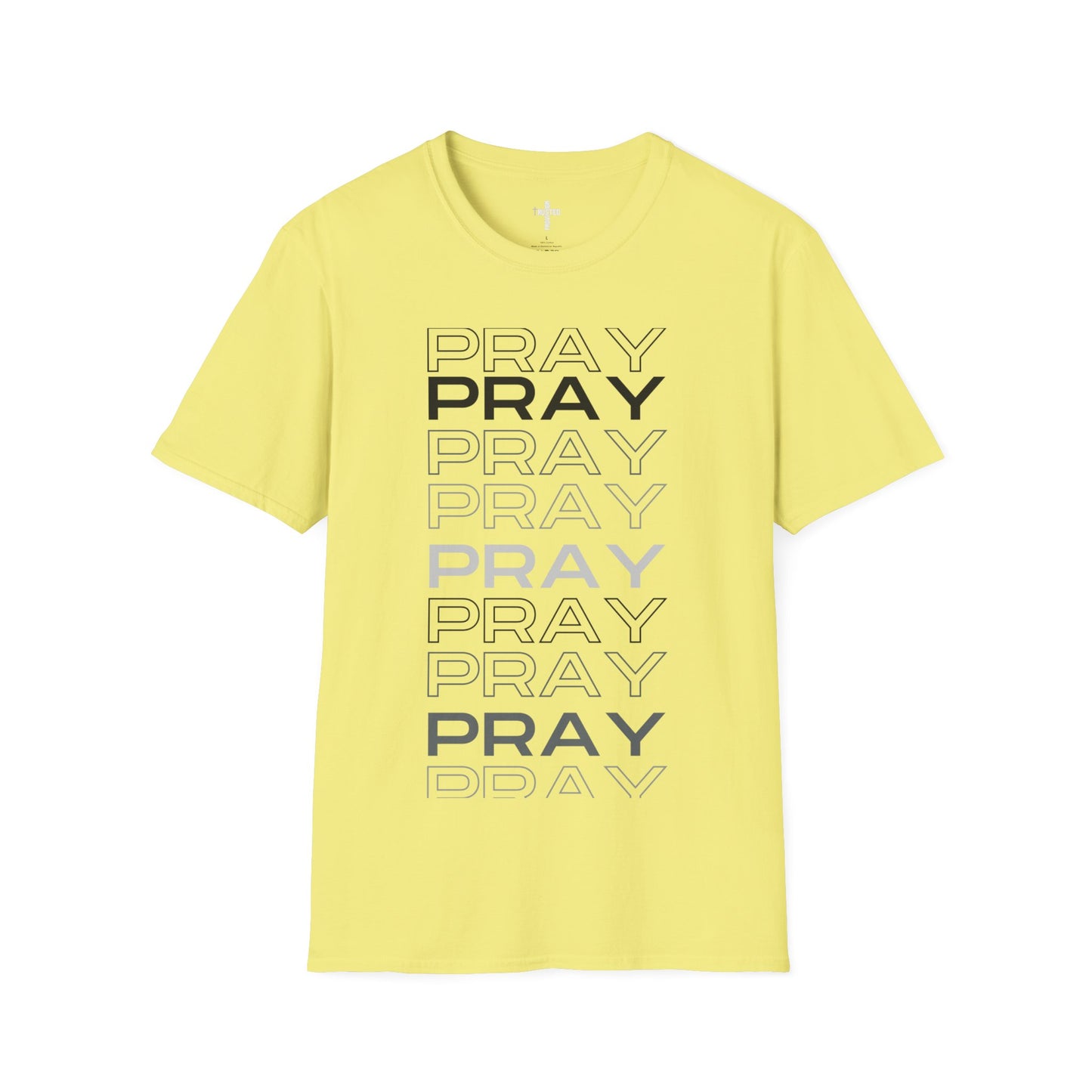 PRAY- Unisex Softstyle T-Shirt