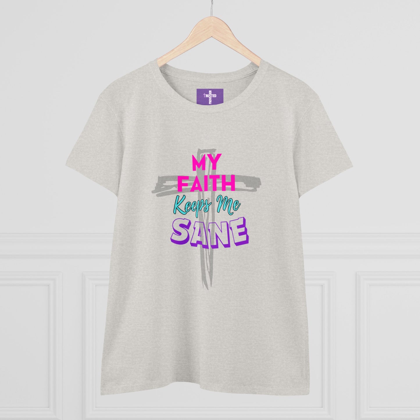 My Faith Keeps Me Sane-Women's Midweight Cotton Tee