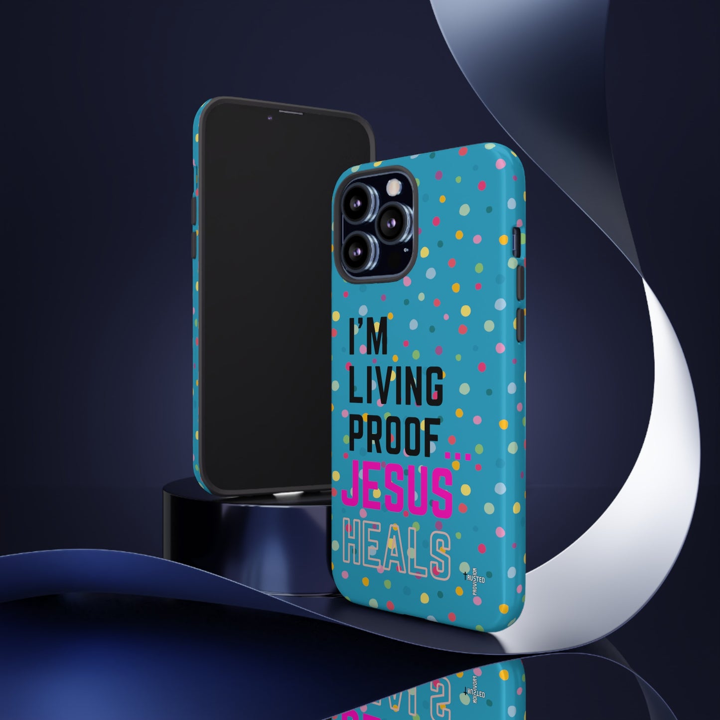 I'm living proof...Jesus Heals- Tough Case (polka dots/turquoise)