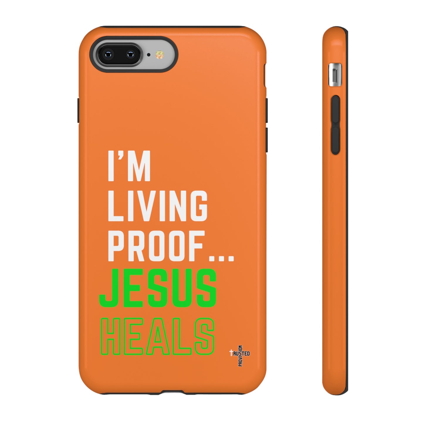 I'm living proof...Jesus Heals- Tough Case (orange)