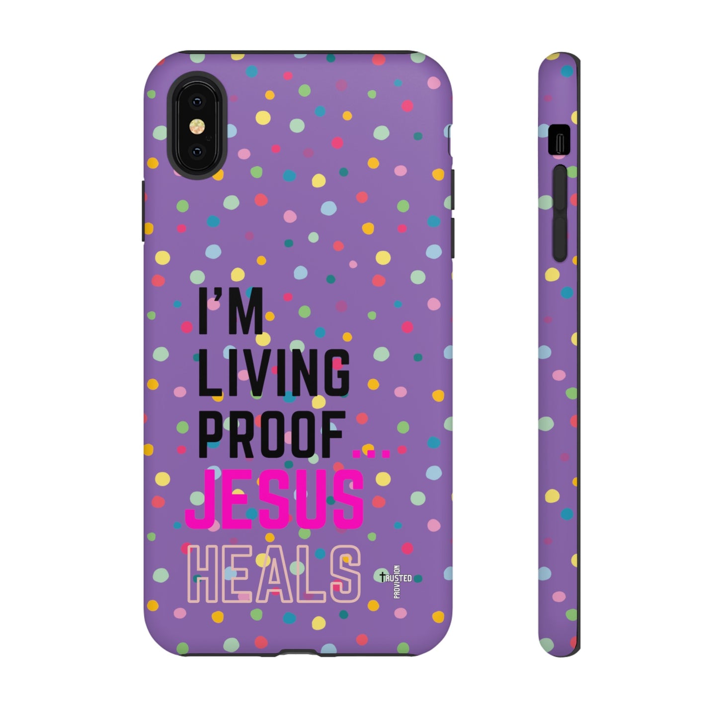 I'm living proof...Jesus Heals- Tough Case (polka dots/light purple)