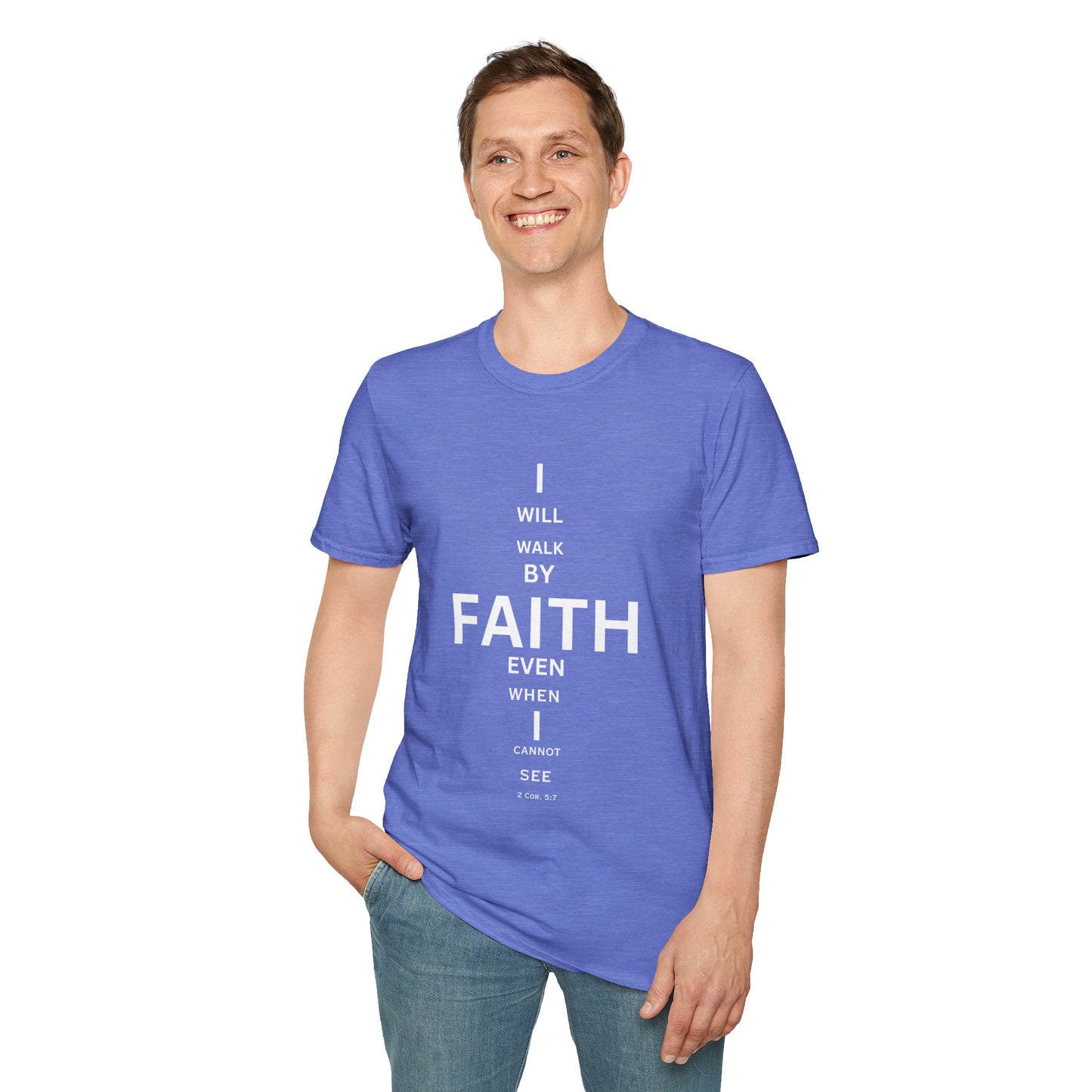 I will walk by FAITH- Unisex Softstyle T-Shirt