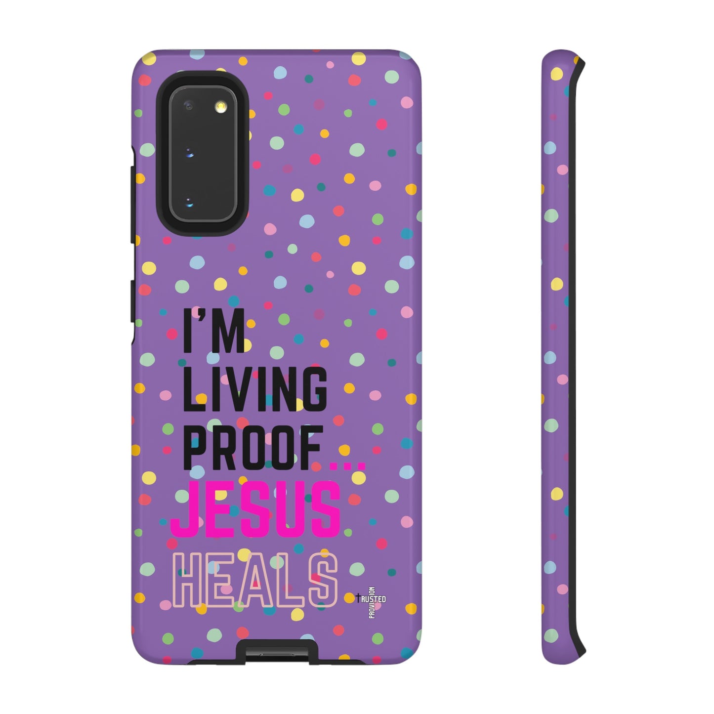 I'm living proof...Jesus Heals- Tough Case (polka dots/light purple)
