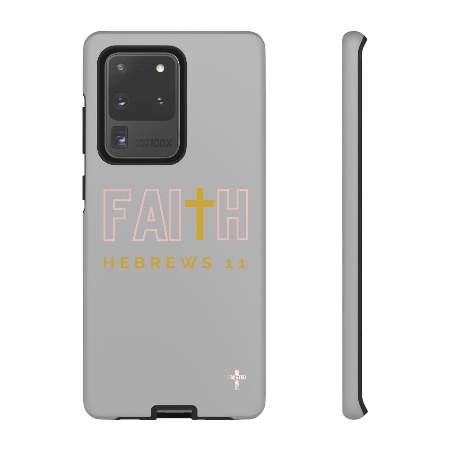FAITH/Hebrews 11- Tough Case (light grey/rose/gold)