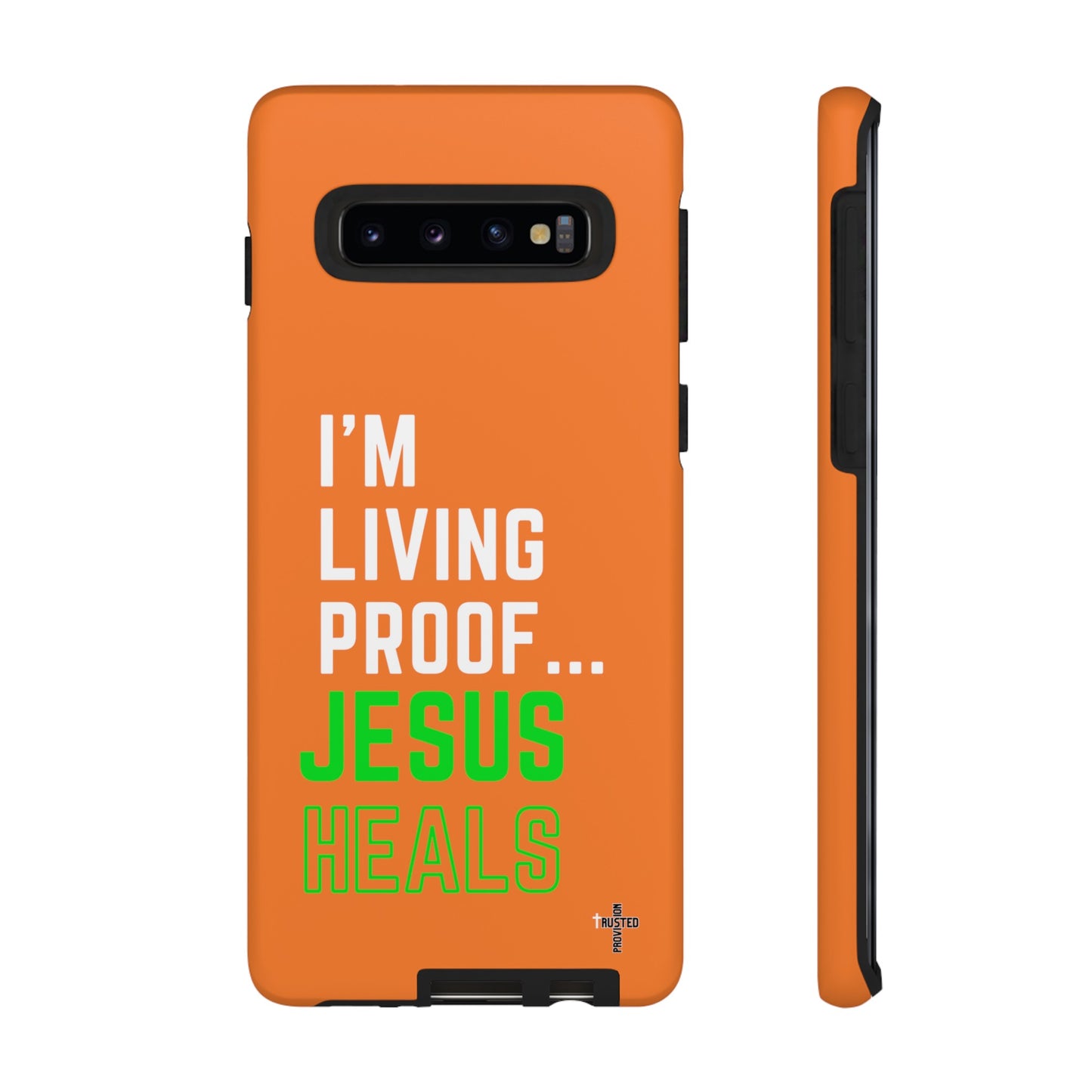 I'm living proof...Jesus Heals- Tough Case (orange)