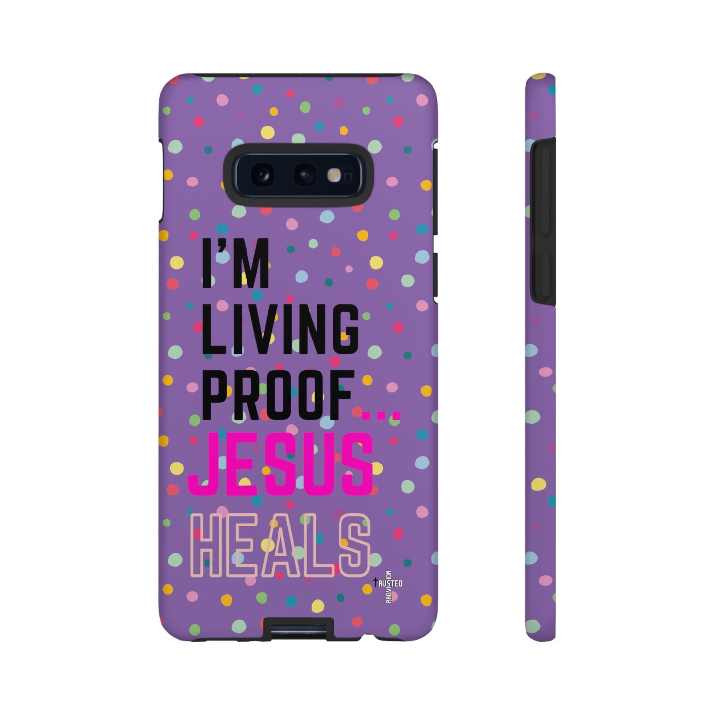 I'm living proof...Jesus Heals- Tough Case (polka dots/light purple)