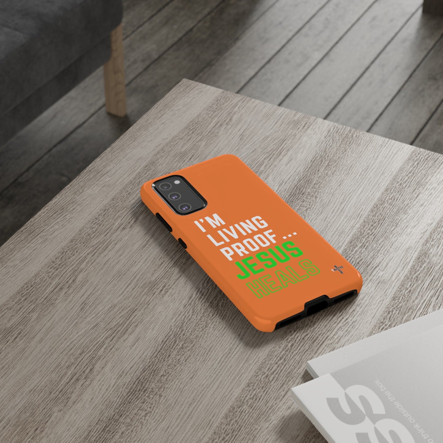 I'm living proof...Jesus Heals- Tough Case (orange)