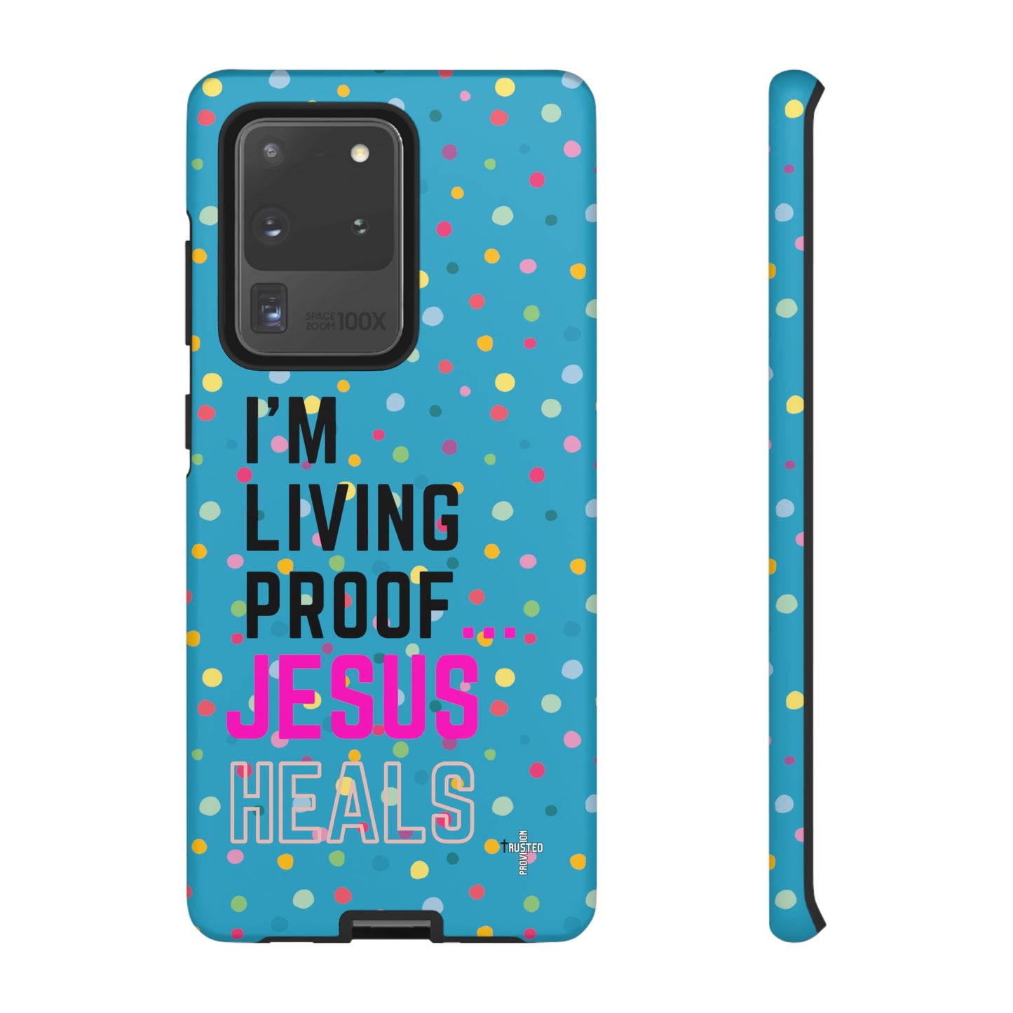 I'm living proof...Jesus Heals- Tough Case (polka dots/turquoise)