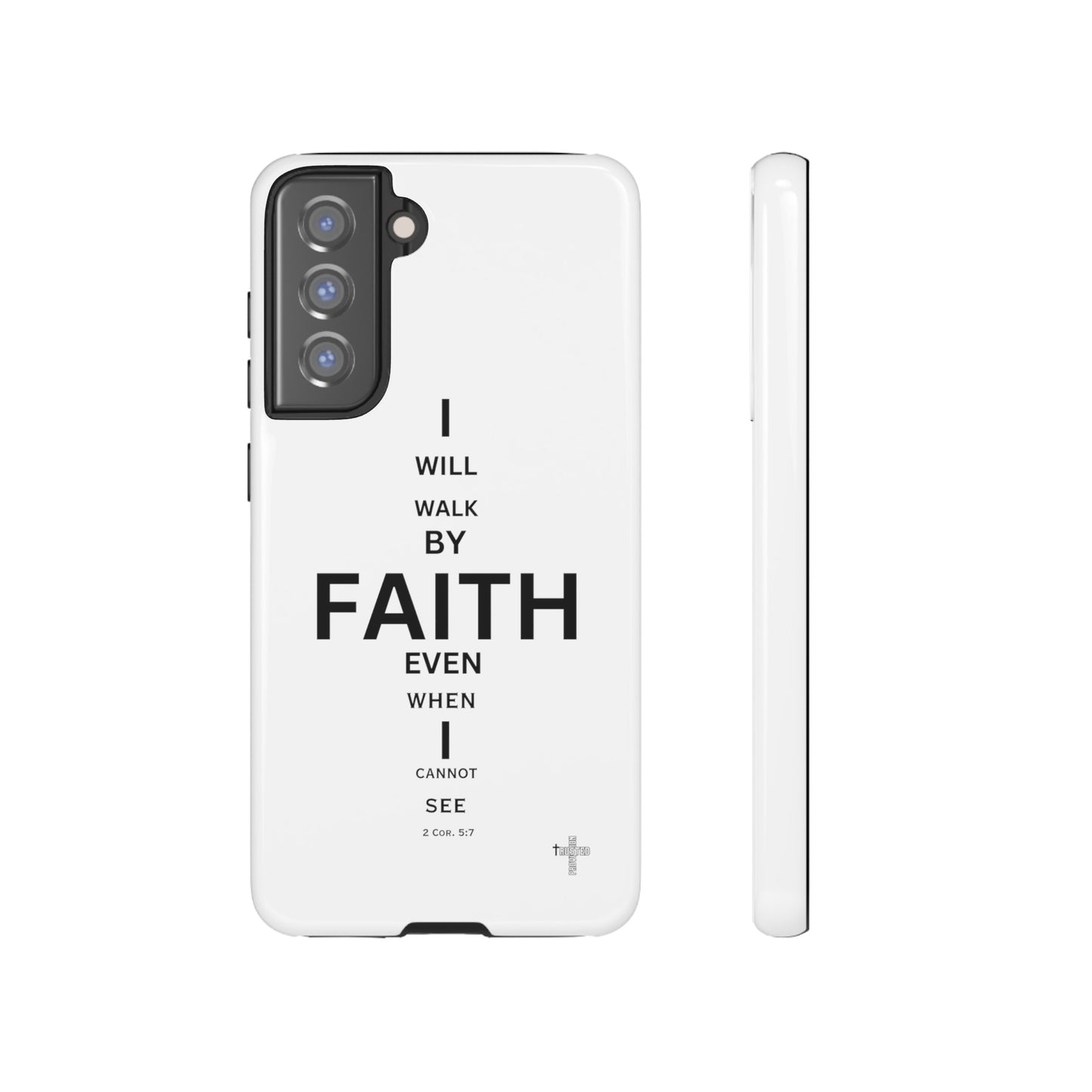 I Will Walk by Faith- Tough Case